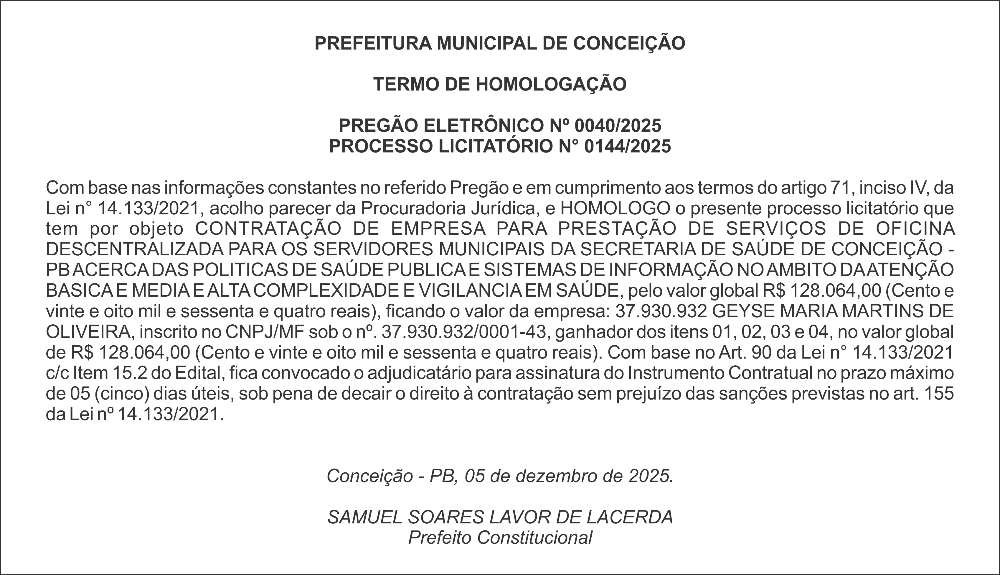 PREFEITURA MUNICIPAL DE CONCEIÇÃO – TERMO DE HOMOLOGAÇÃO – PREGÃO ELETRÔNICO Nº 0040/2025