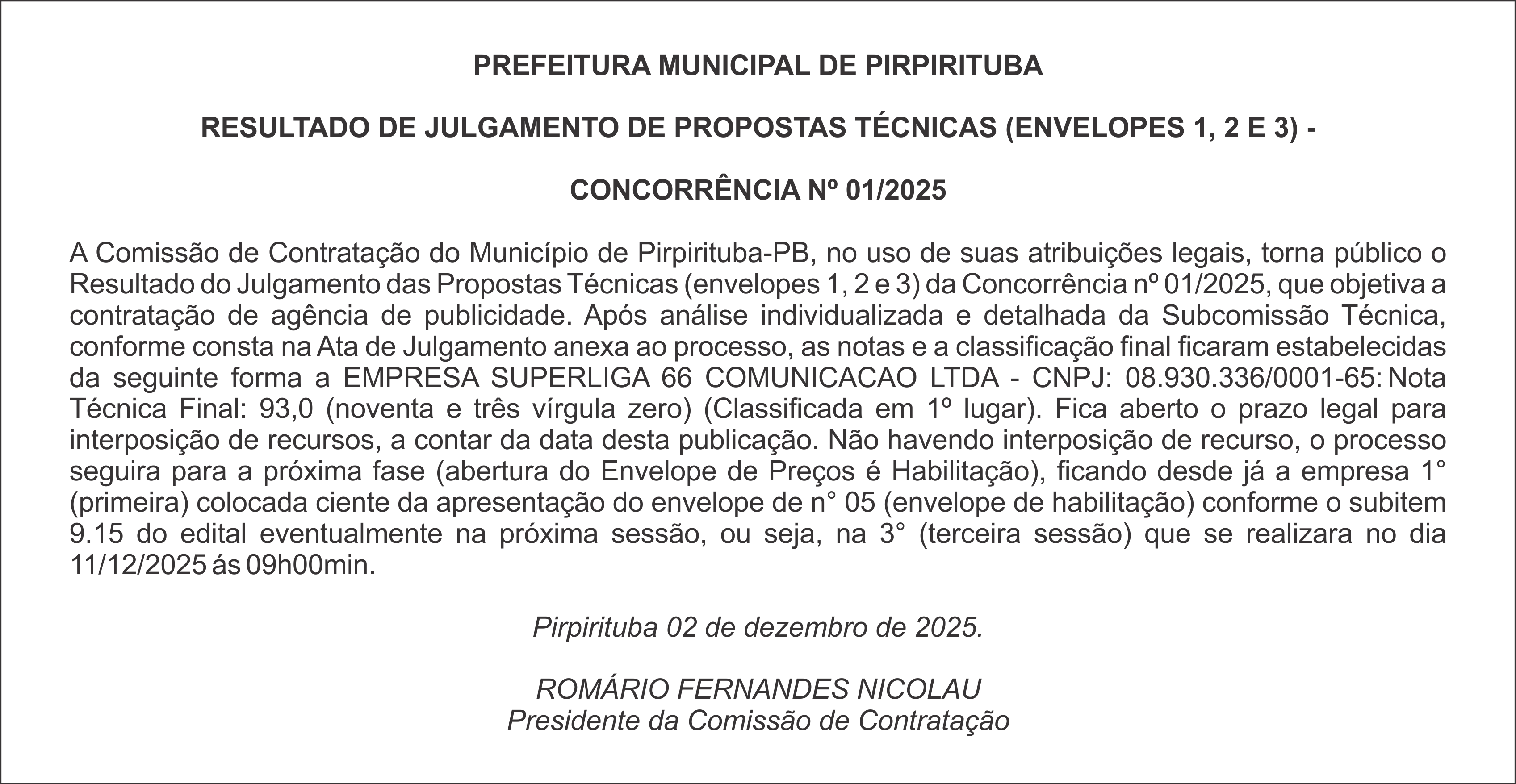PREFEITURA MUNICIPAL DE PIRPIRITUBA – RESULTADO DE JULGAMENTO DE PROPOSTAS TÉCNICAS (ENVELOPES 1, 2 E 3) – CONCORRÊNCIA Nº 01/2025