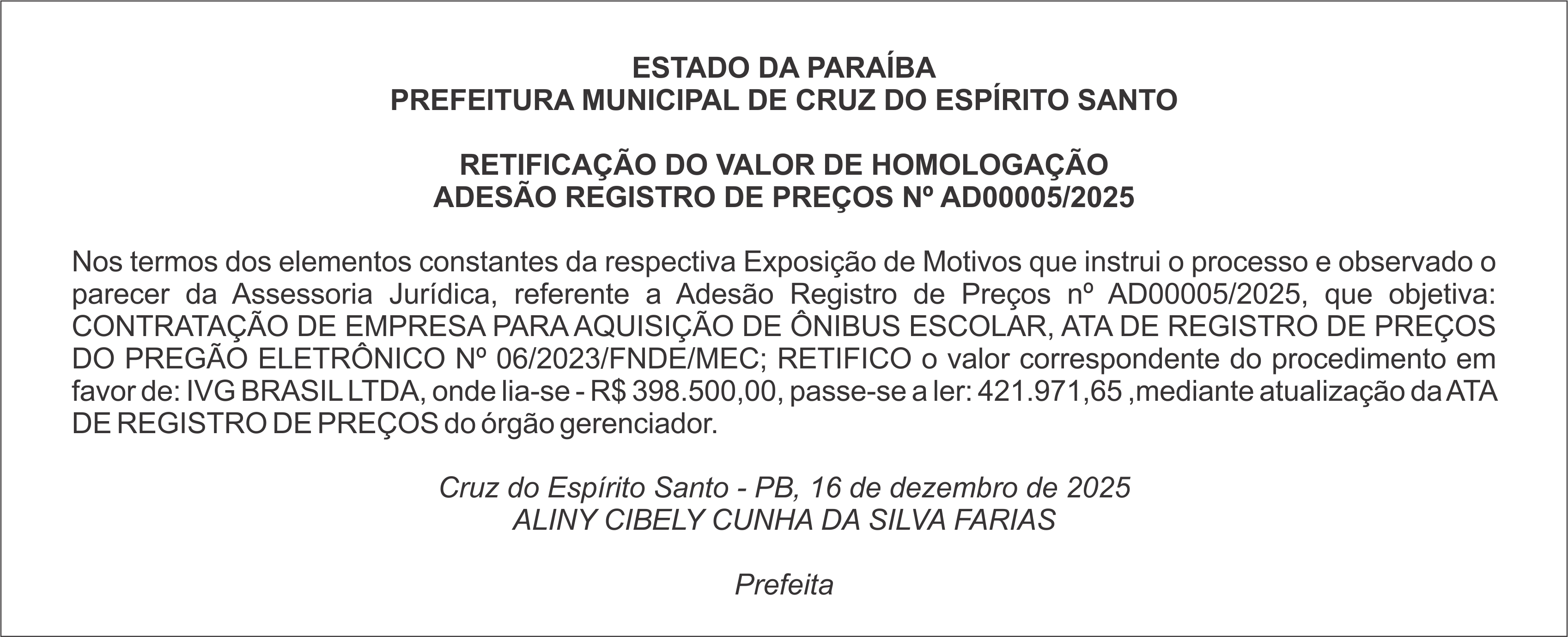 PREFEITURA MUNICIPAL DE CRUZ DO ESPÍRITO SANTO  – RETIFICAÇÃO DO VALOR DE HOMOLOGAÇÃO ADESÃO – REGISTRO DE PREÇOS Nº AD00005/2025