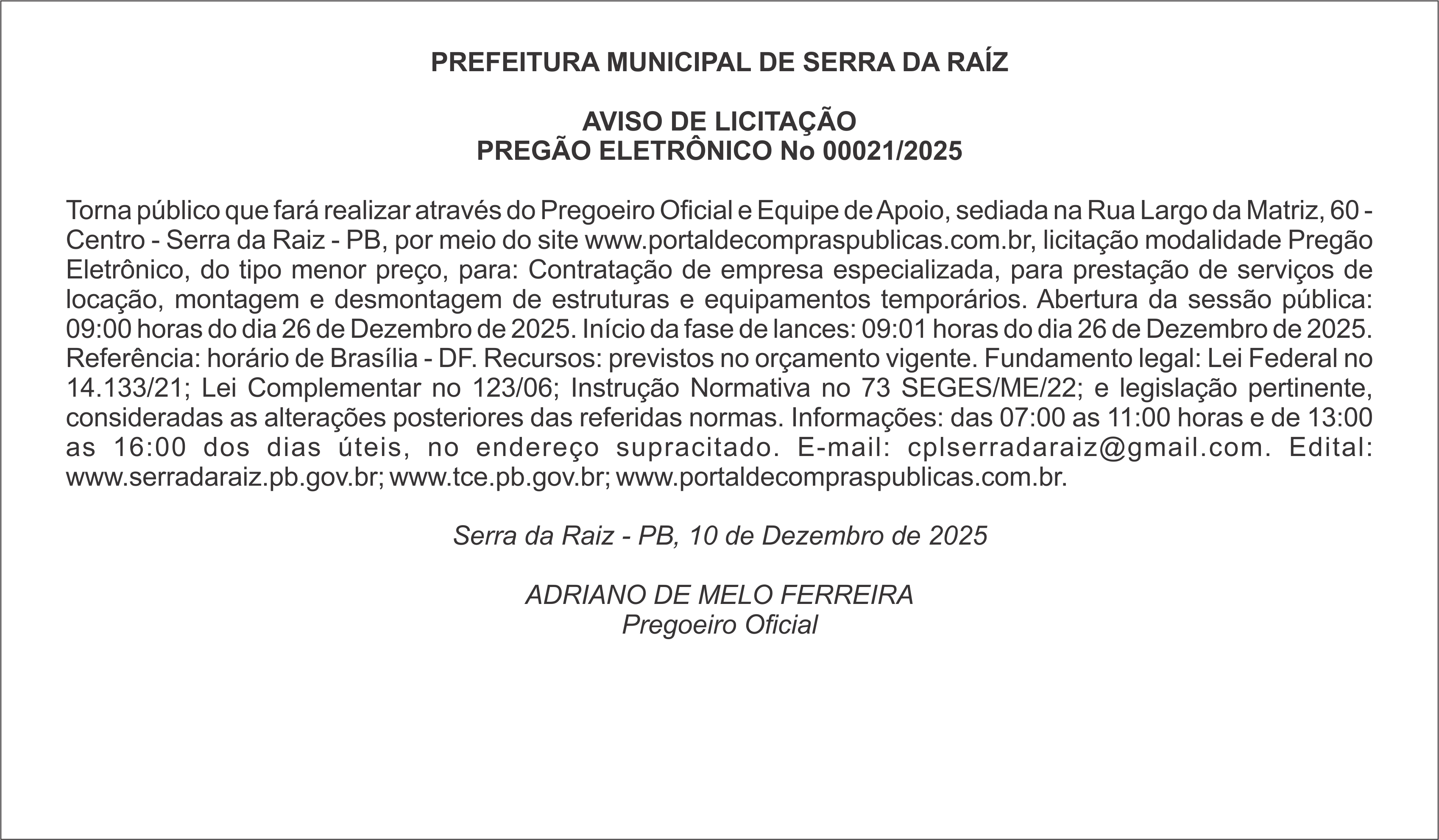 PREFEITURA MUNICIPAL DE SERRA DA RAÍZ – AVISO DE LICITAÇÃO – PREGÃO ELETRÔNICO No 00021/2025