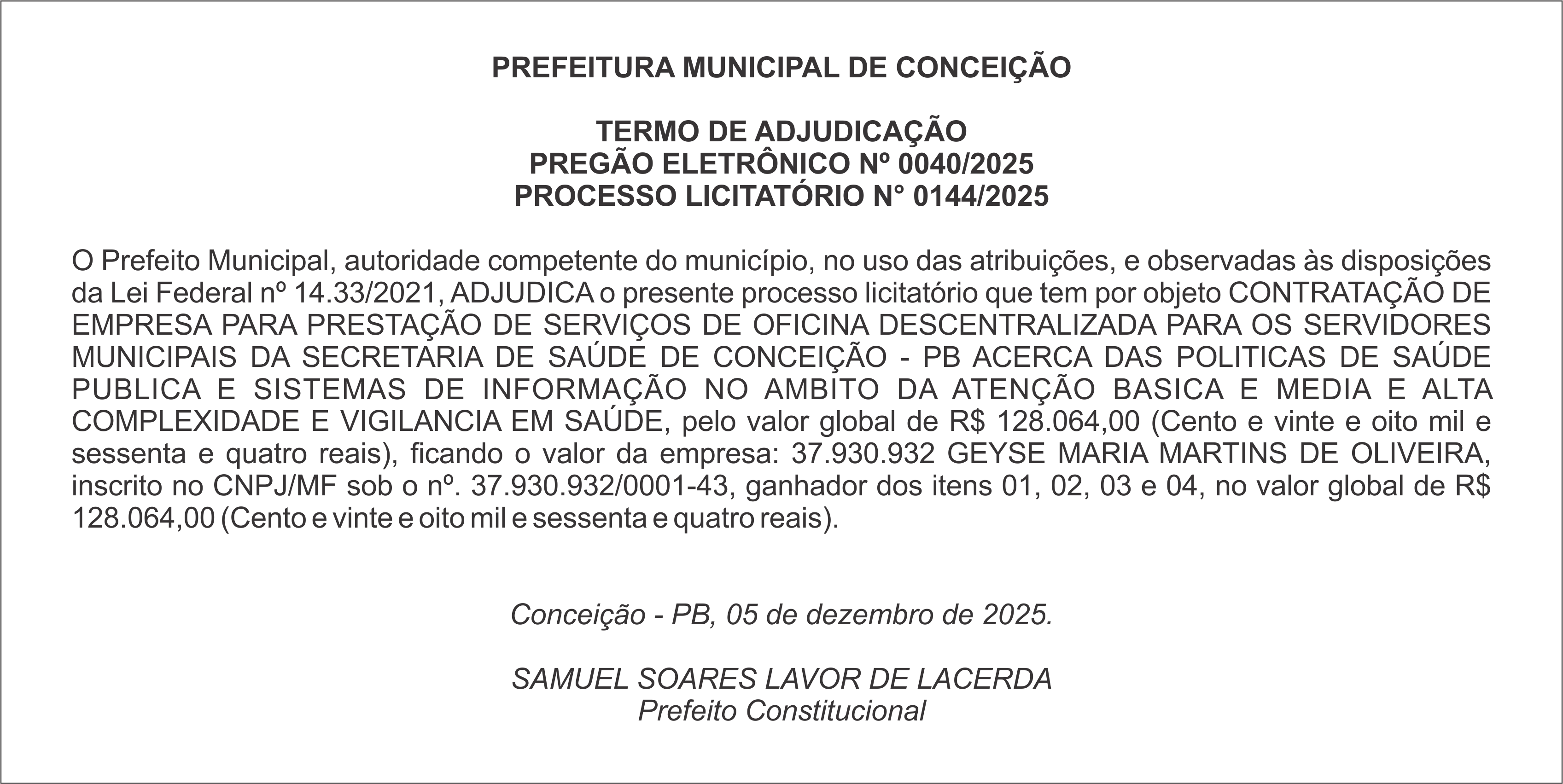 PREFEITURA MUNICIPAL DE CONCEIÇÃO – TERMO DE ADJUDICAÇÃO – PREGÃO ELETRÔNICO Nº 0040/2025