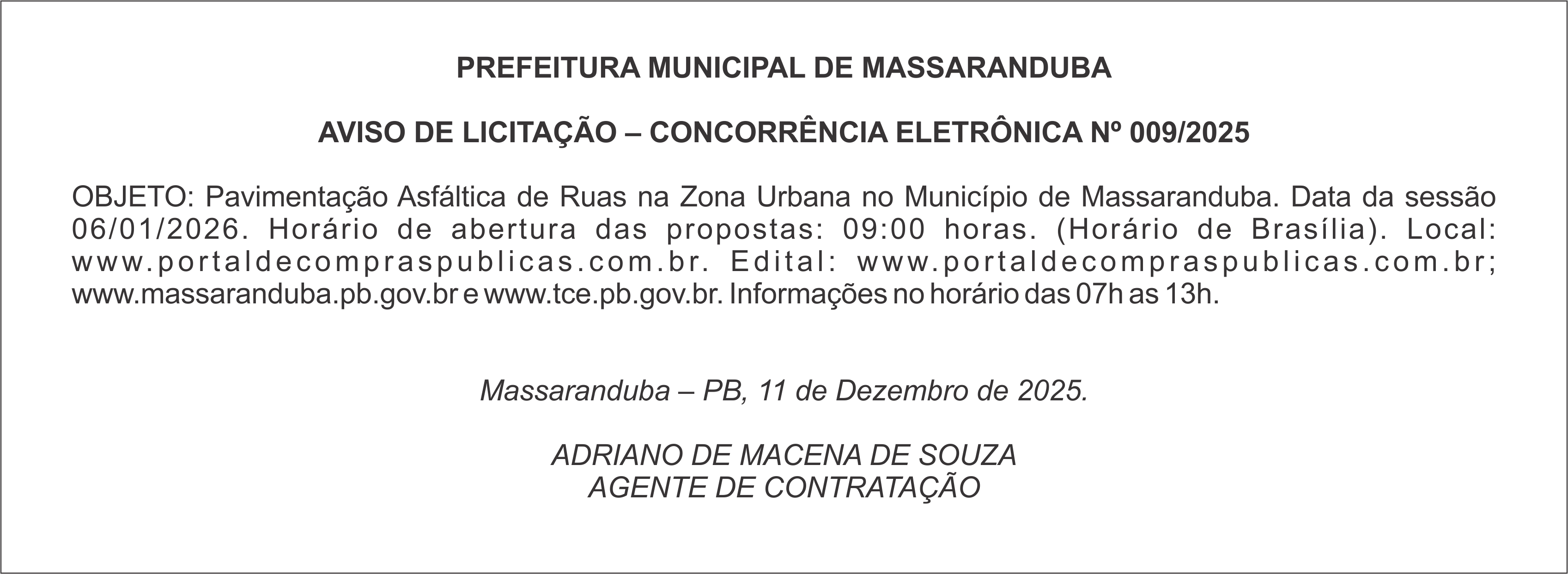 PREFEITURA MUNICIPAL DE MASSARANDUBA – AVISO DE LICITAÇÃO – CONCORRÊNCIA ELETRÔNICA Nº 009/2025
