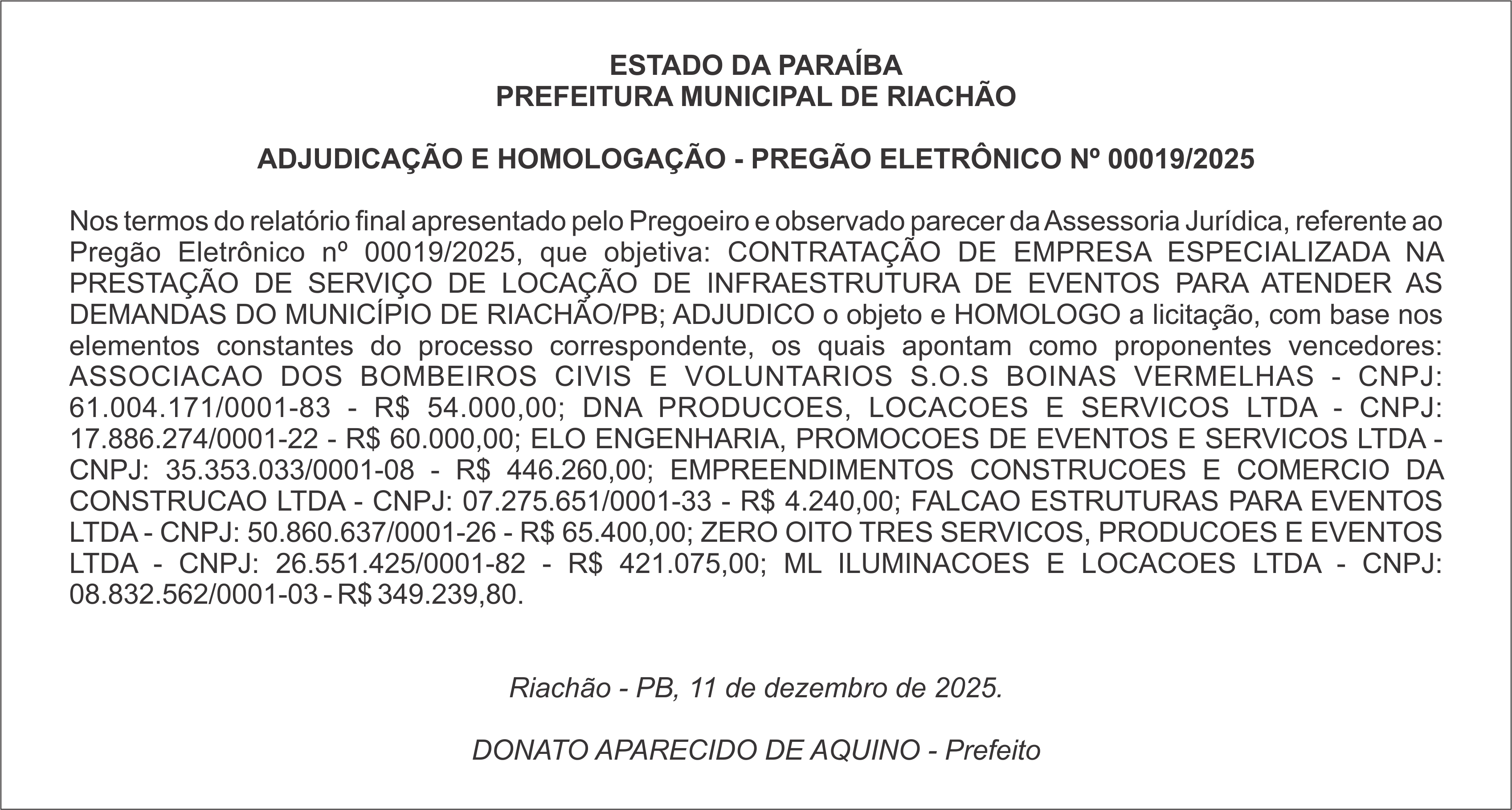 PREFEITURA MUNICIPAL DE RIACHÃO – ADJUDICAÇÃO E HOMOLOGAÇÃO – PREGÃO ELETRÔNICO Nº 00019/2025