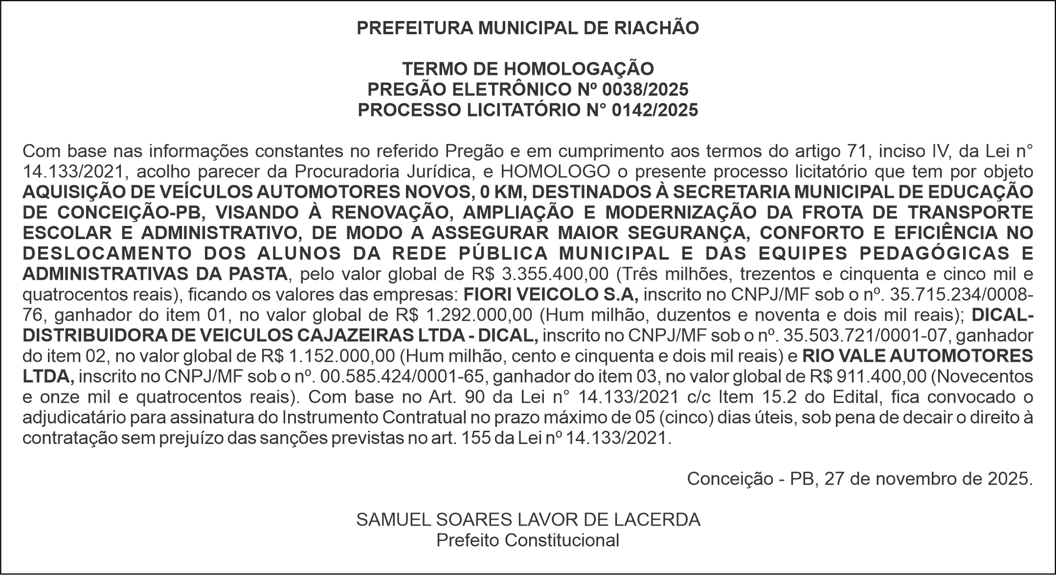 PREFEITURA MUNICIPAL DE RIACHÃO – TERMO DE HOMOLOGAÇÃO – PREGÃO ELETRÔNICO Nº 0038/2025
