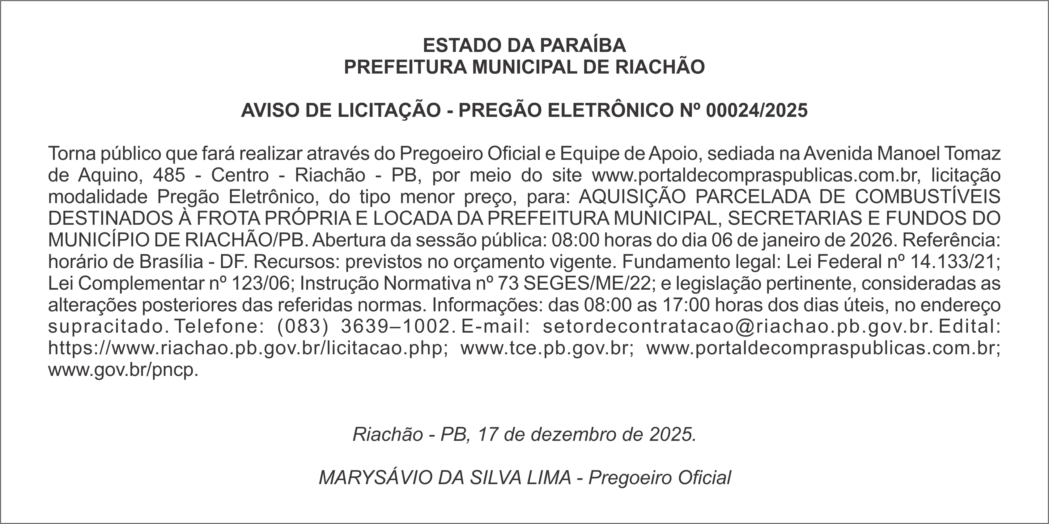 PREFEITURA MUNICIPAL DE RIACHÃO   AVISO DE LICITAÇÃO – PREGÃO ELETRÔNICO Nº 00024/2025