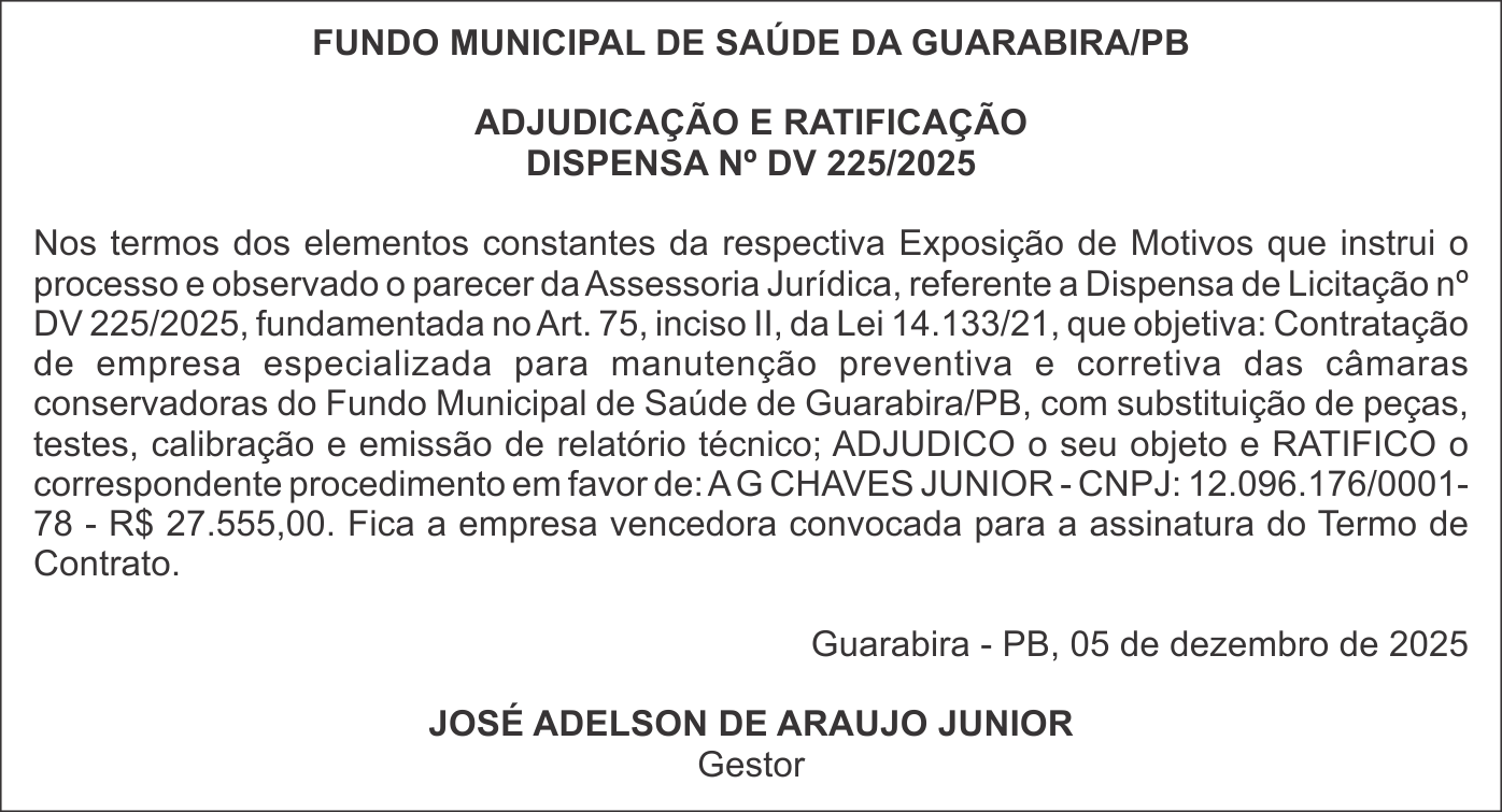 FUNDO MUNICIPAL DE SAÚDE DA GUARABIRA/PB – ADJUDICAÇÃO E RATIFICAÇÃO – DISPENSA Nº DV 225/2025