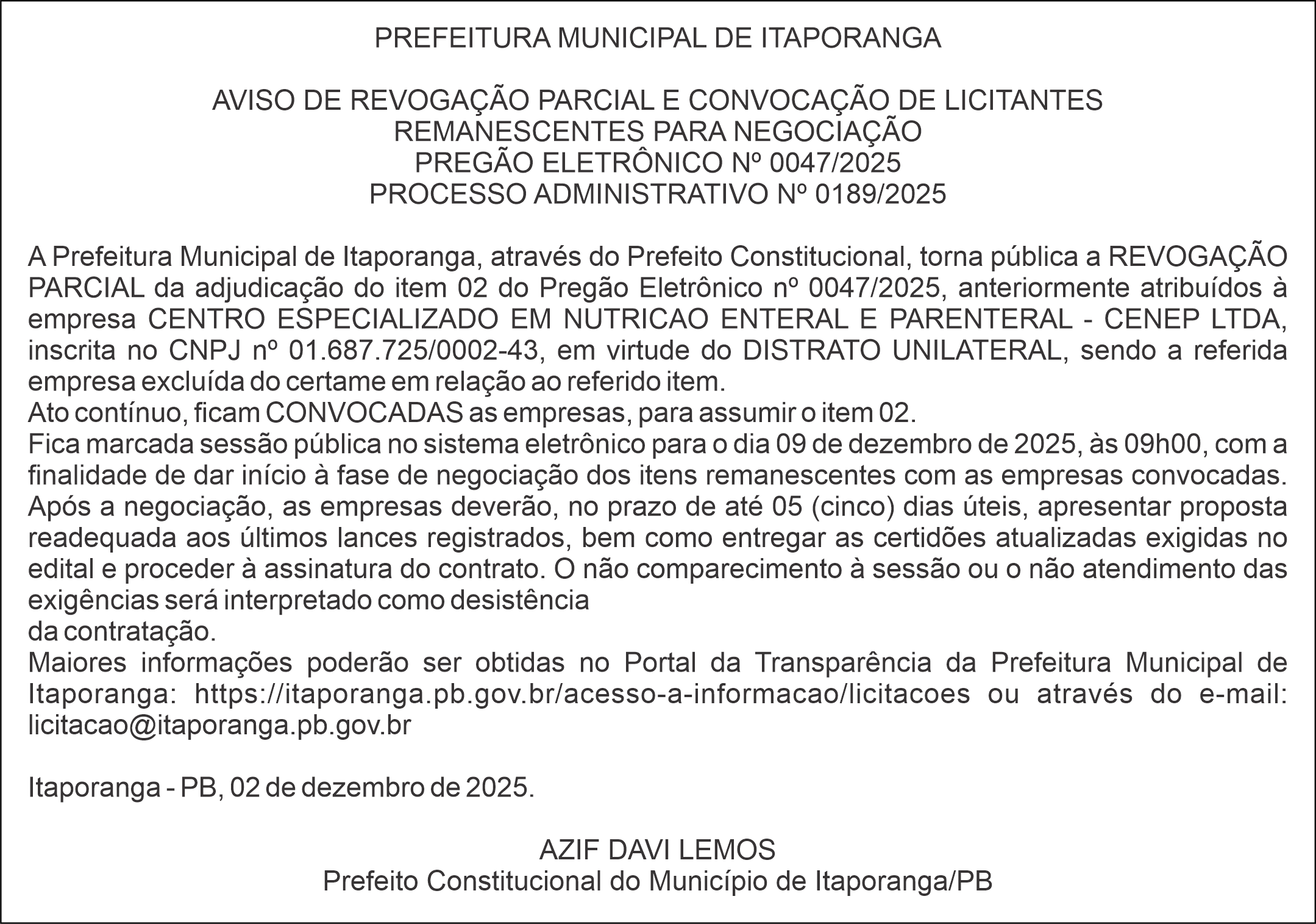 PREFEITURA MUNICIPAL DE ITAPORANGA – AVISO DE REVOGAÇÃO PARCIAL E CONVOCAÇÃO DE LICITANTES REMANESCENTES PARA NEGOCIAÇÃO – PREGÃO ELETRÔNICO Nº 0047/2025