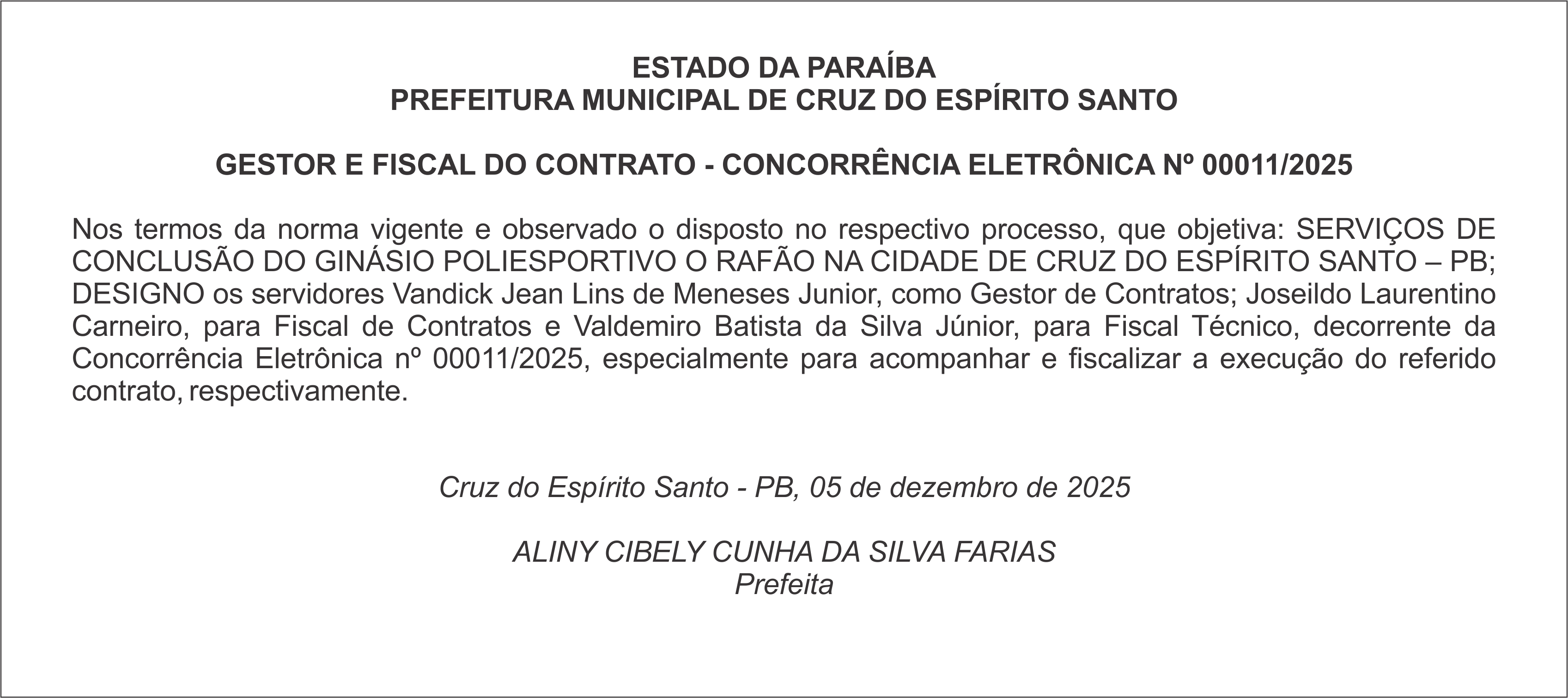 PREFEITURA MUNICIPAL DE CRUZ DO ESPÍRITO SANTO – GESTOR E FISCAL DO CONTRATO – CONCORRÊNCIA ELETRÔNICA Nº 00011/2025