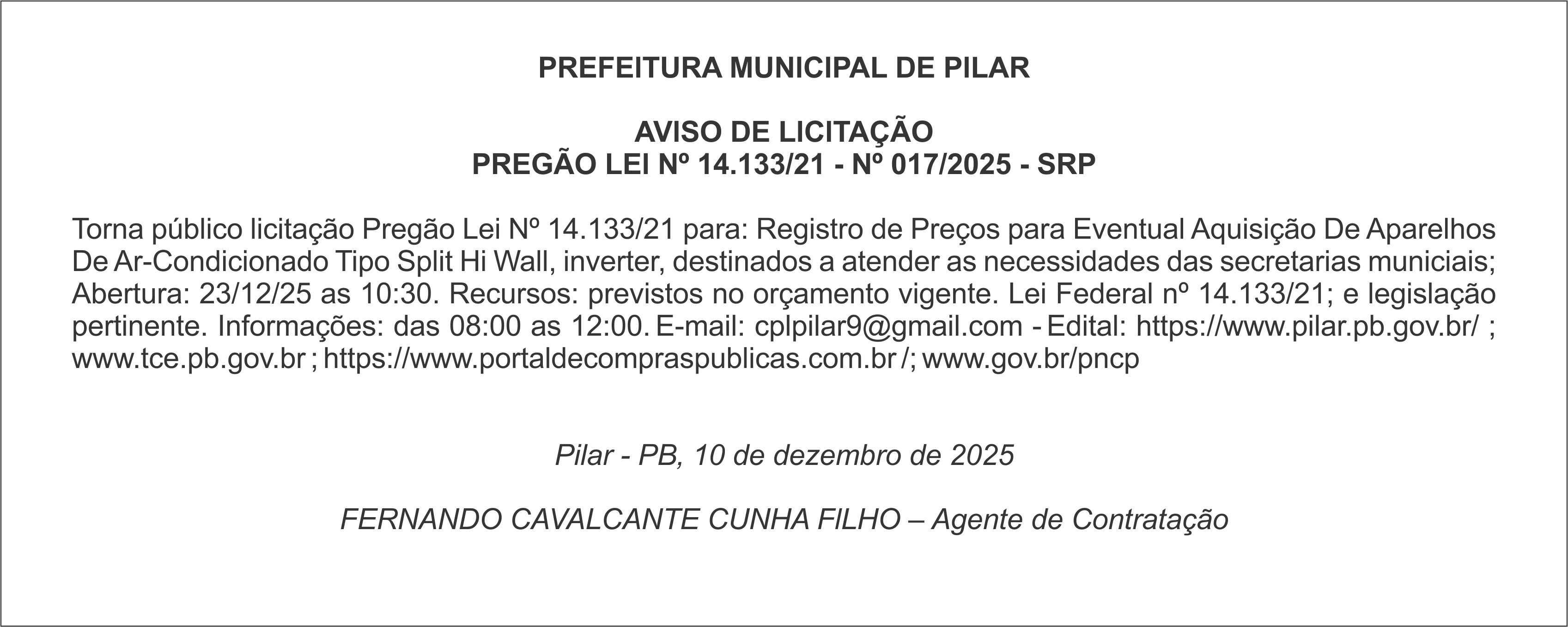 PREFElTURA MUNlClPAL DE PlLAR – AVlSO DE LlClTAÇÃO – PREGÃO LEl Nº 14.133/21 – Nº 017/2025 – SRP