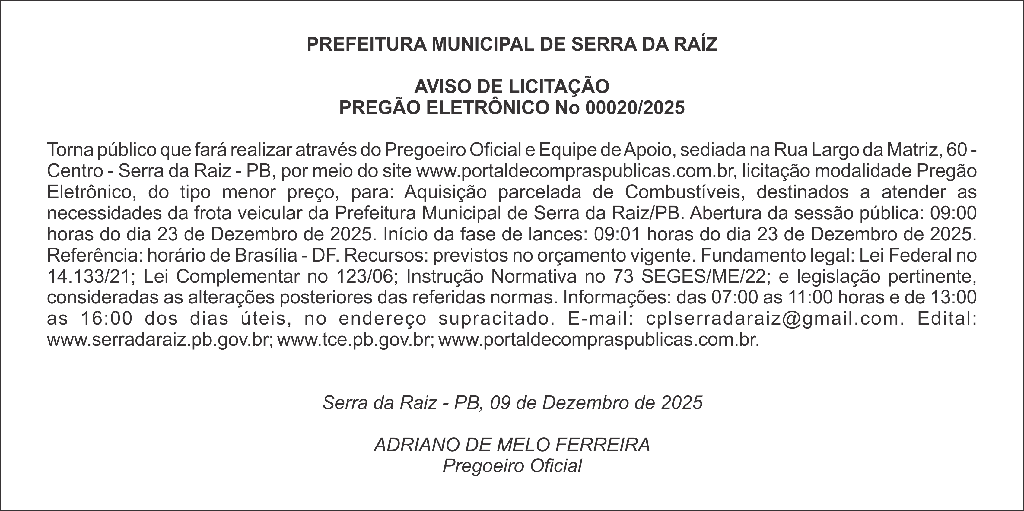 PREFEITURA MUNICIPAL DE SERRA DA RAÍZ – AVISO DE LICITAÇÃO – PREGÃO ELETRÔNICO No 00020/2025