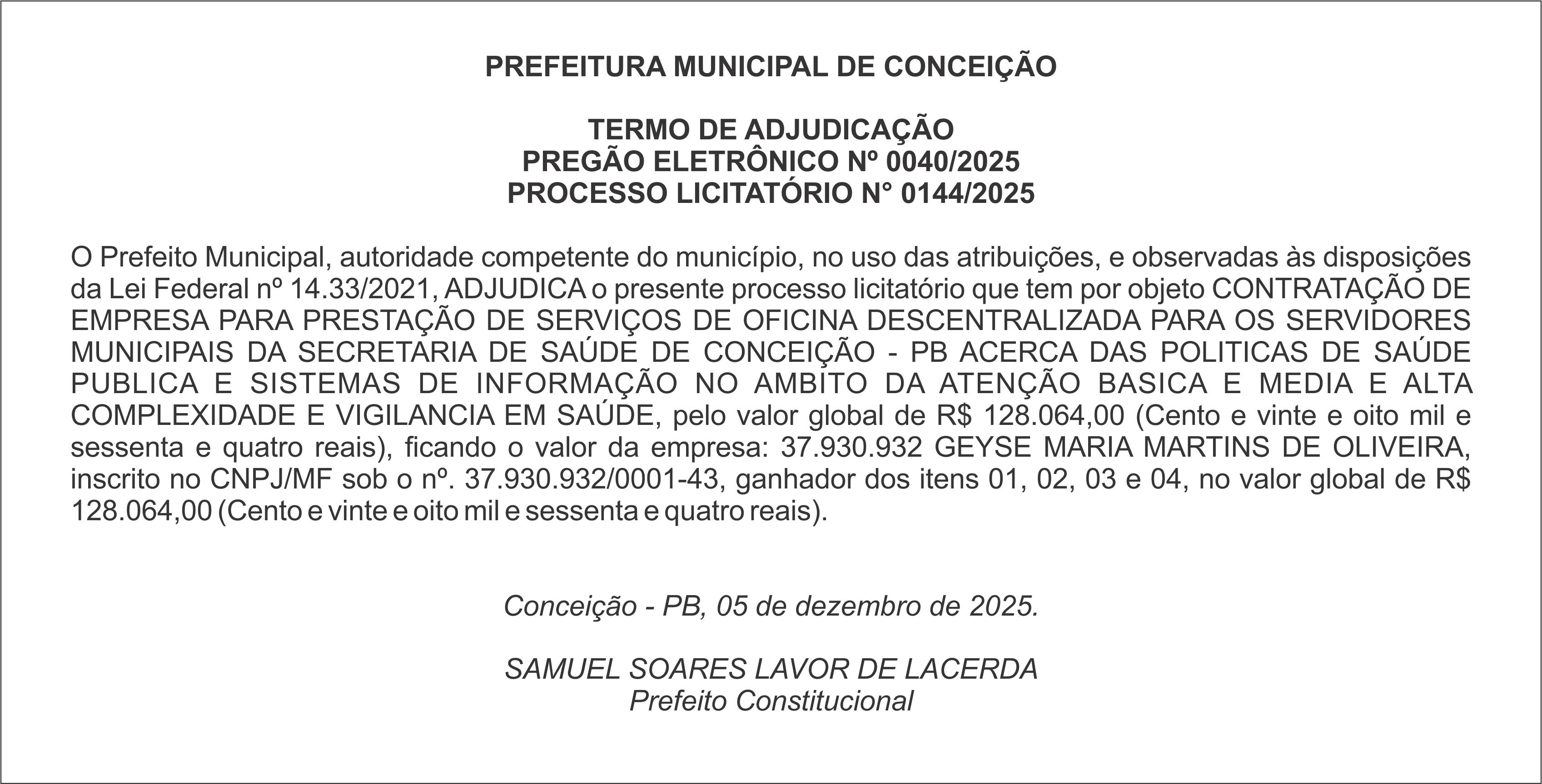 PREFEITURA MUNICIPAL DE CONCEIÇÃO – TERMO DE ADJUDICAÇÃO – PREGÃO ELETRÔNICO Nº 0040/2025