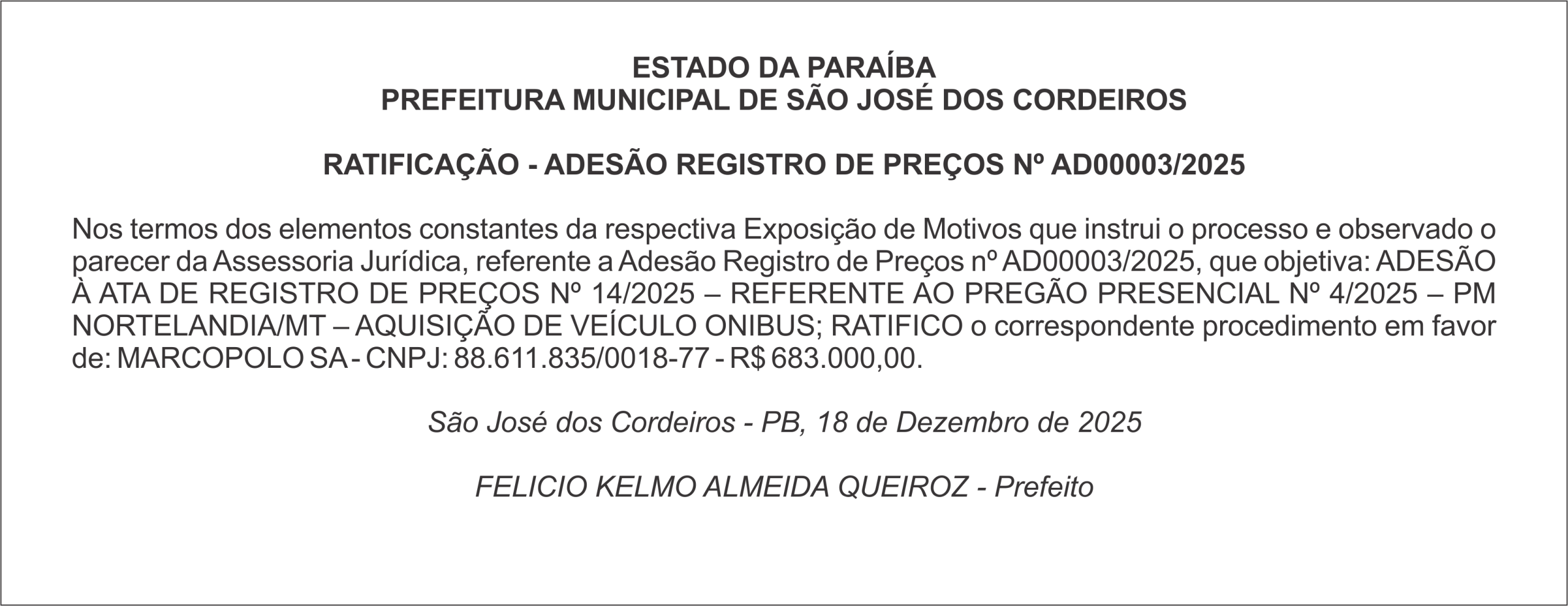 PREFEITURA MUNICIPAL DE SÃO JOSÉ DOS CORDEIROS   RATIFICAÇÃO – ADESÃO REGISTRO DE PREÇOS Nº AD00003/2025