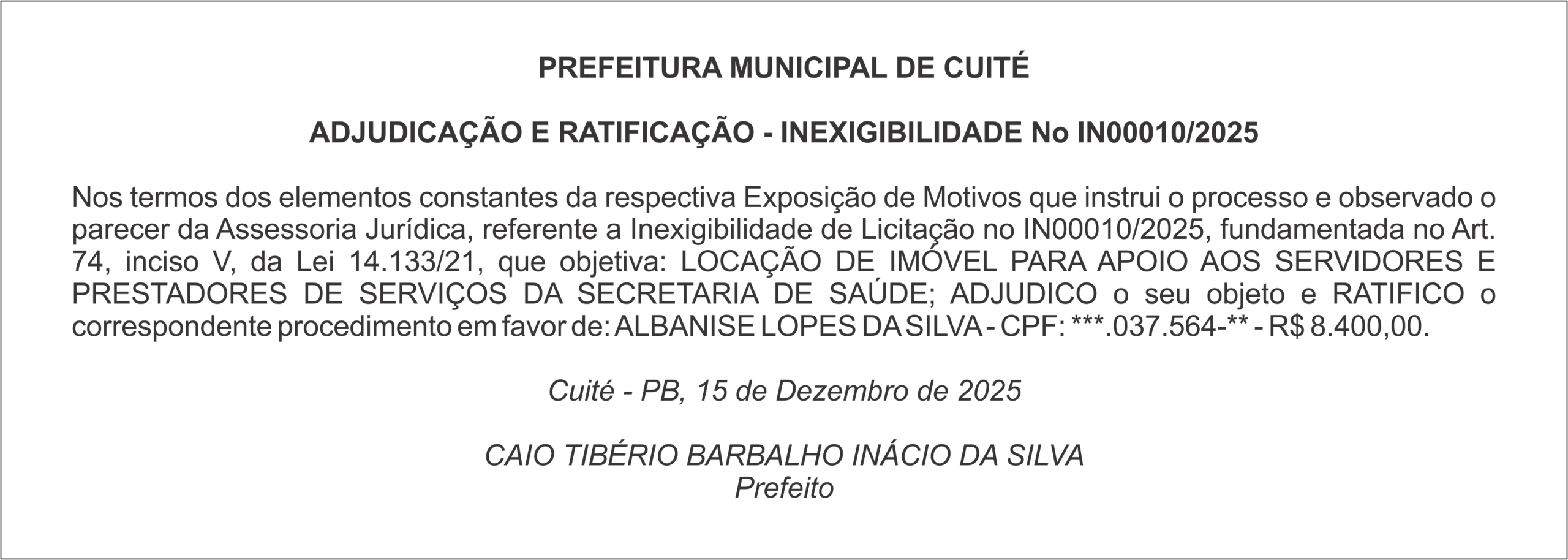 PREFEITURA MUNICIPAL DE CUITÉ  ADJUDICAÇÃO E RATIFICAÇÃO – INEXIGIBILIDADE No IN00010/2025