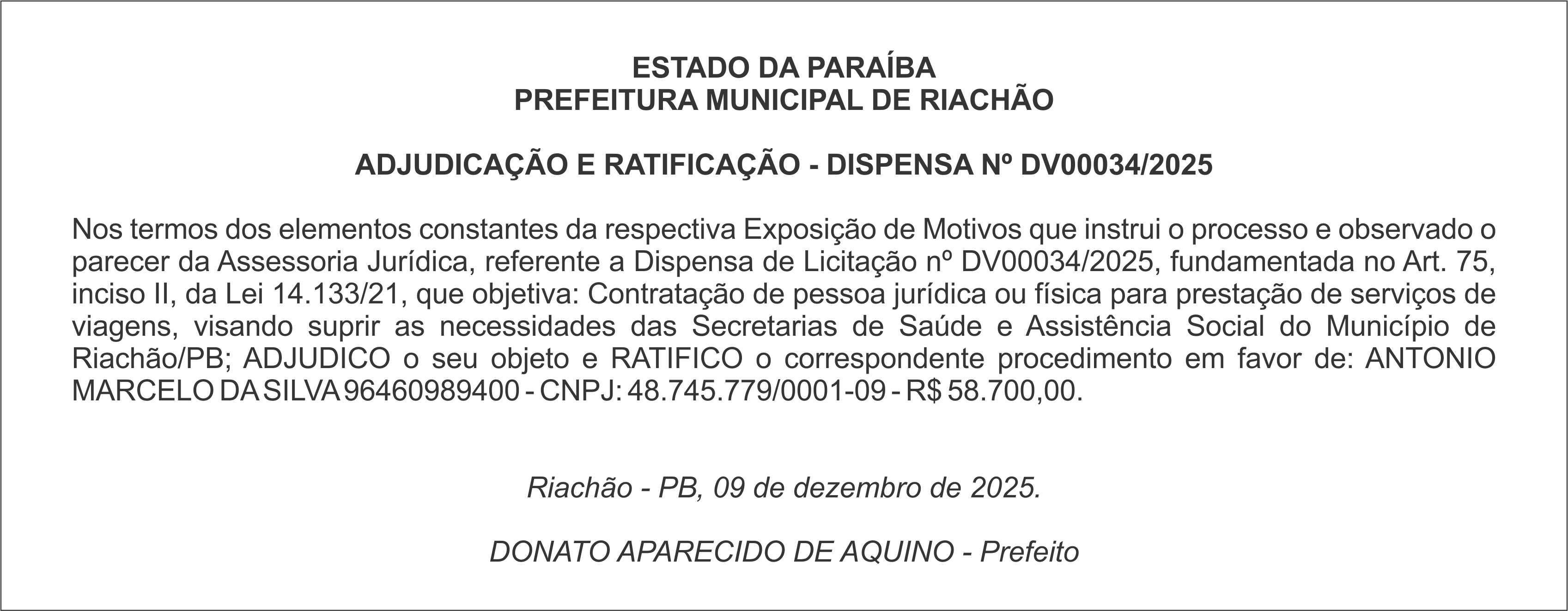 PREFEITURA MUNICIPAL DE RIACHÃO – ADJUDICAÇÃO E RATIFICAÇÃO – DISPENSA Nº DV00034/2025