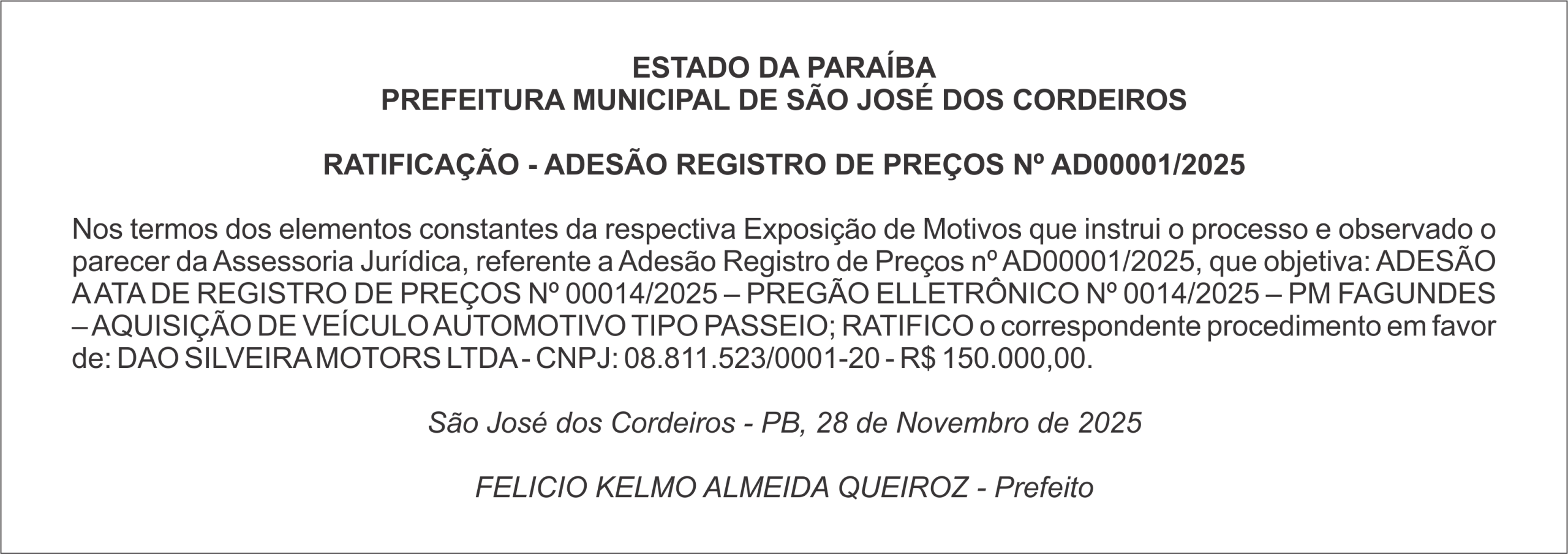 PREFEITURA MUNICIPAL DE SÃO JOSÉ DOS CORDEIROS – RATIFICAÇÃO – ADESÃO REGISTRO DE PREÇOS Nº AD00001/2025
