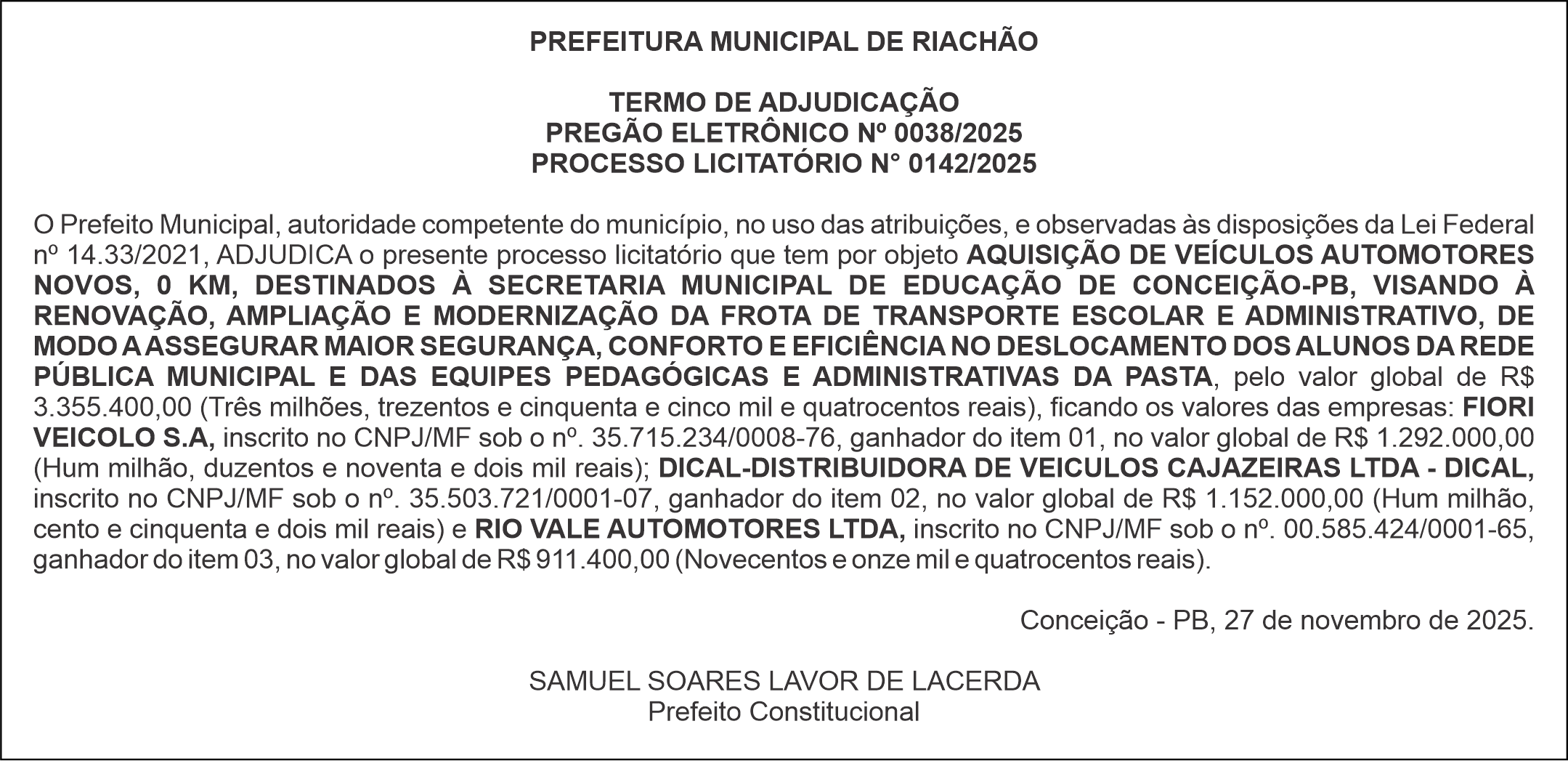 PREFEITURA MUNICIPAL DE RIACHÃO – TERMO DE ADJUDICAÇÃO – PREGÃO ELETRÔNICO Nº 0038/2025