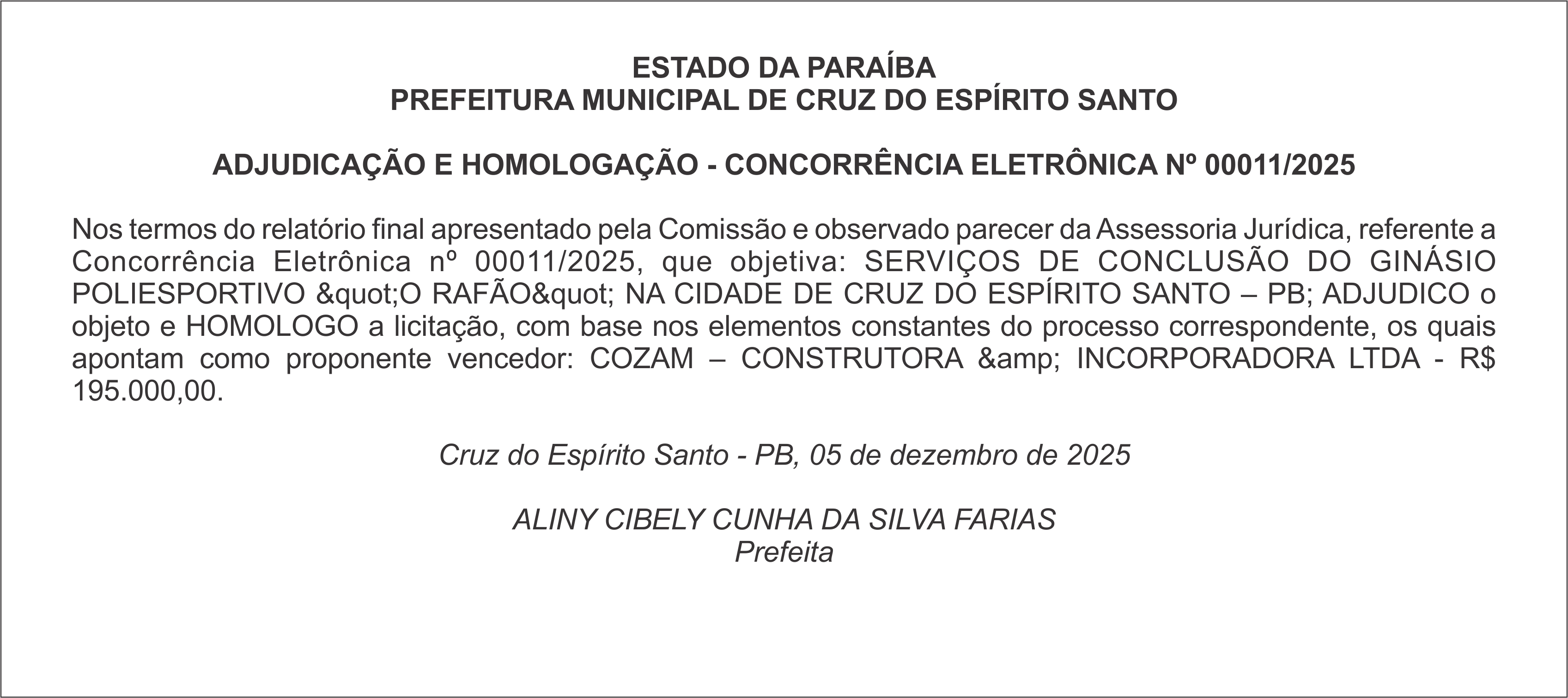 PREFEITURA MUNICIPAL DE CRUZ DO ESPÍRITO SANTO – ADJUDICAÇÃO E HOMOLOGAÇÃO – CONCORRÊNCIA ELETRÔNICA Nº 00011/2025