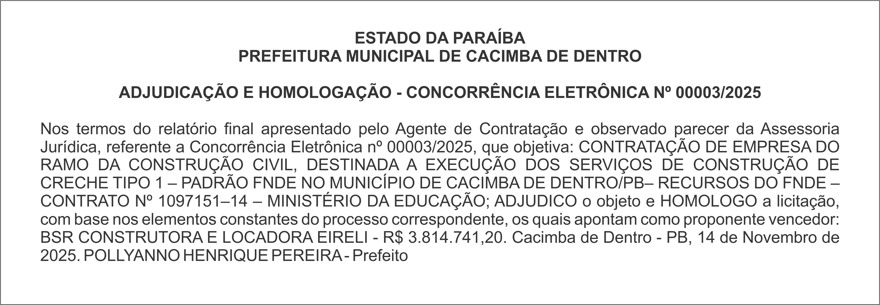 PREFEITURA MUNICIPAL DE CACIMBA DE DENTRO – ADJUDICAÇÃO E HOMOLOGAÇÃO – CONCORRÊNCIA ELETRÔNICA Nº 00003/2025