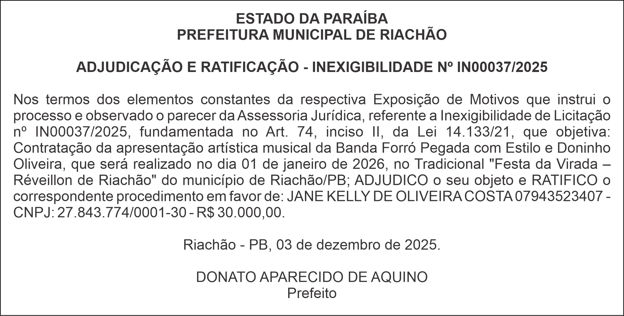PREFEITURA MUNICIPAL DE RIACHÃO – ADJUDICAÇÃO E RATIFICAÇÃO – INEXIGIBILIDADE Nº IN00037/2025