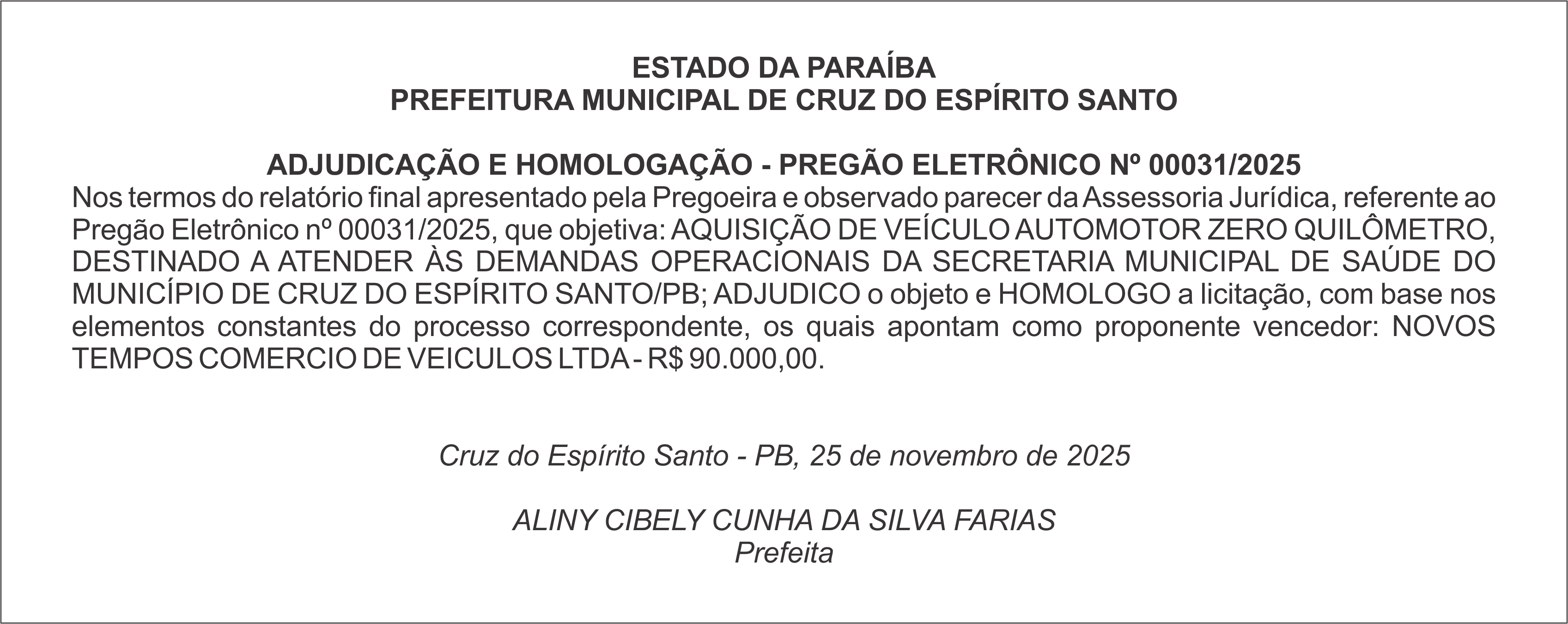 PREFEITURA MUNICIPAL DE CRUZ DO ESPÍRITO SANTO – ADJUDICAÇÃO E HOMOLOGAÇÃO – PREGÃO ELETRÔNICO Nº 00031/2025