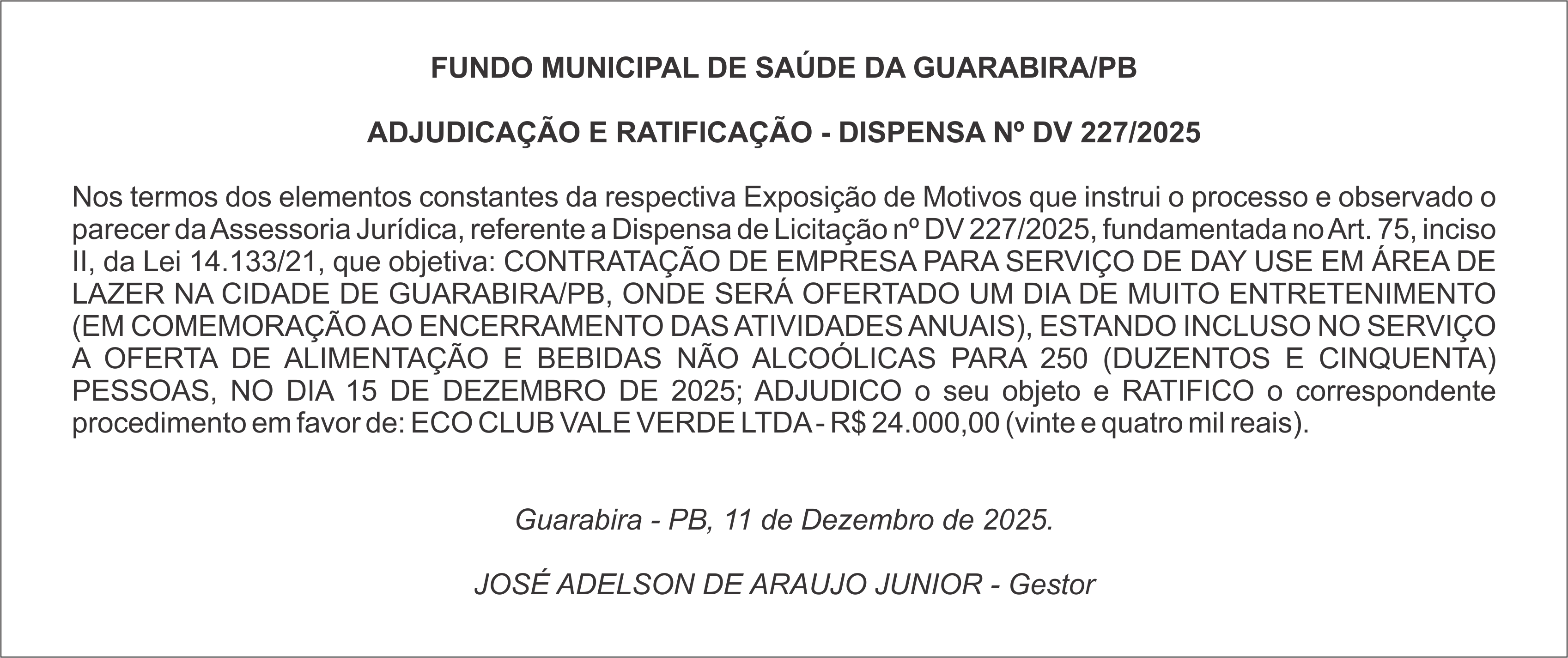 FUNDO MUNICIPAL DE SAÚDE DA GUARABIRA/PB – ADJUDICAÇÃO E RATIFICAÇÃO – DISPENSA Nº DV 227/2025