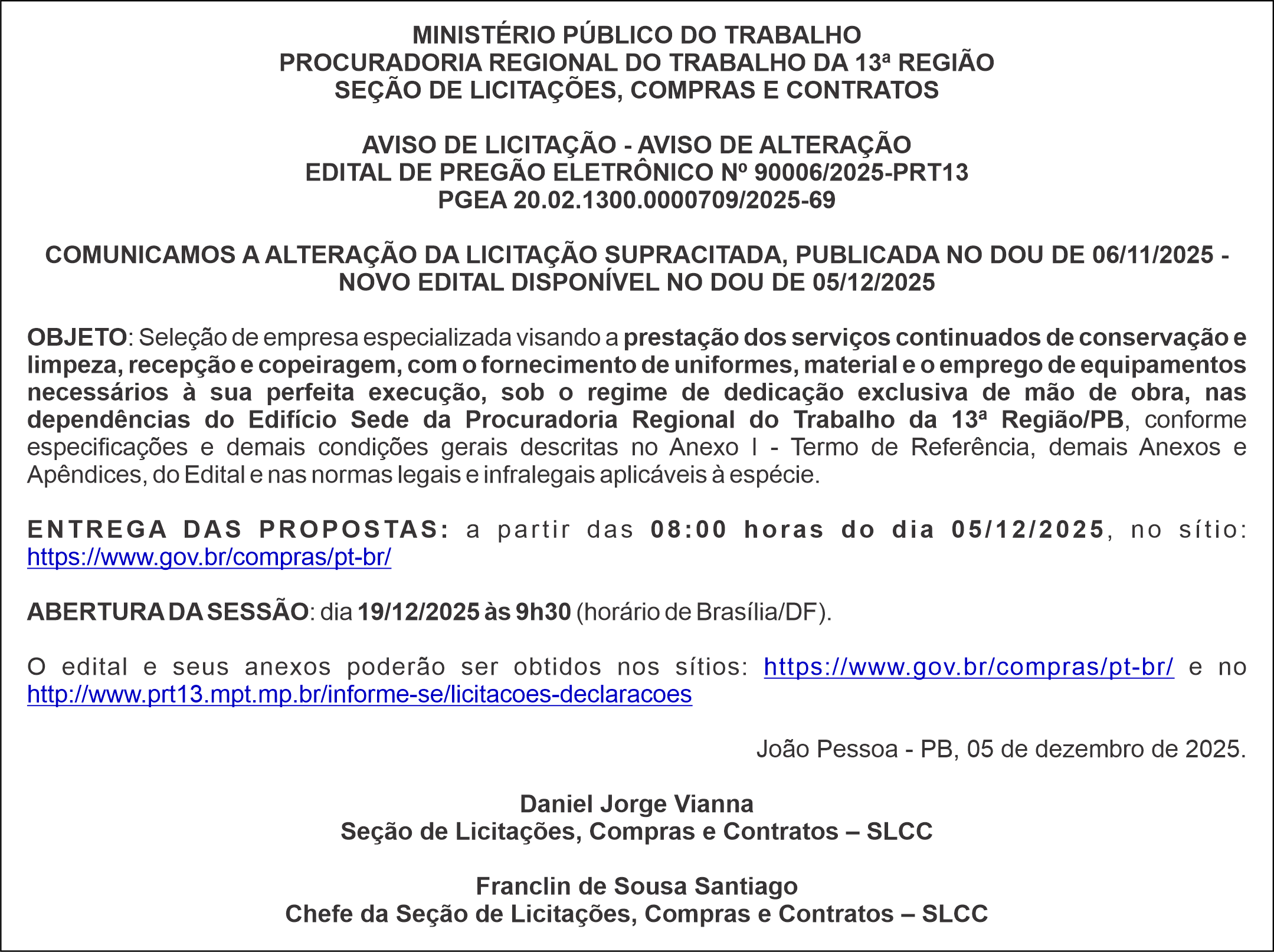 PROCURADORIA REGIONAL DO TRABALHO DA 13ª REGIÃO – AVISO DE LICITAÇÃO – AVISO DE ALTERAÇÃO – EDITAL DE PREGÃO ELETRÔNICO Nº 90006/2025-PRT13