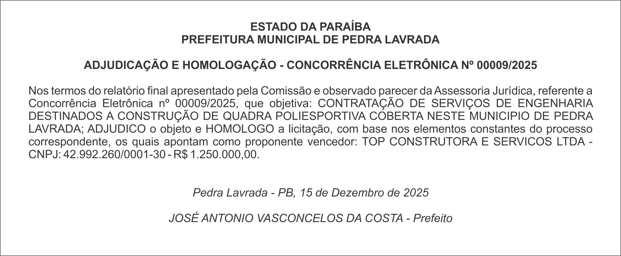 PREFEITURA MUNICIPAL DE PEDRA LAVRADA – ADJUDICAÇÃO E HOMOLOGAÇÃO – CONCORRÊNCIA ELETRÔNICA Nº 00009/2025