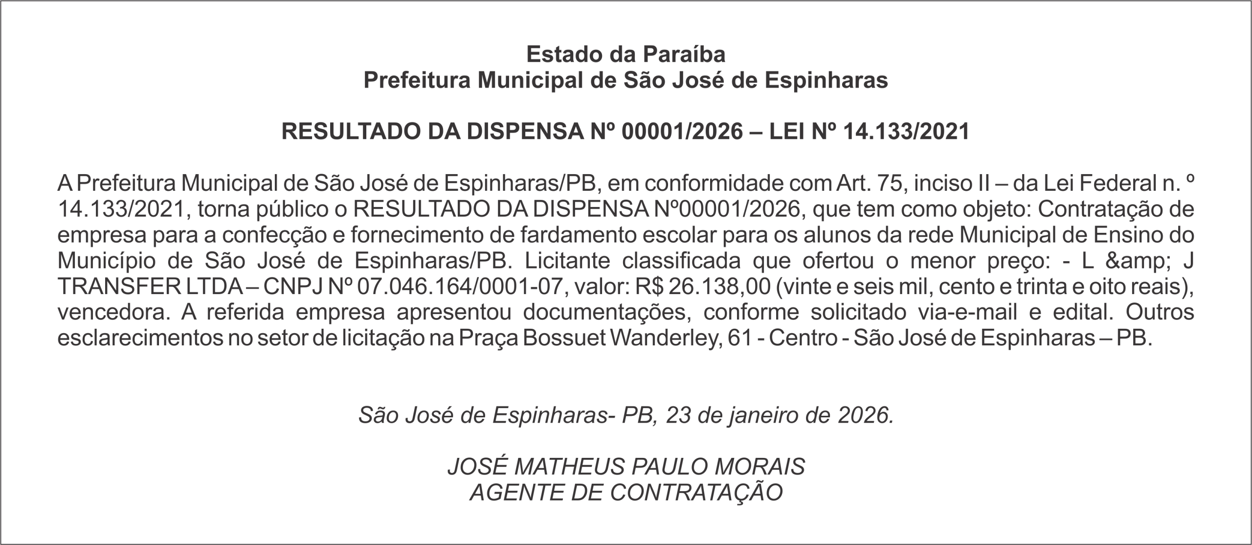 PREFEITURA DE SÃO  JOSÉ DE ESPINHARAS – RESULTADO DA DISPENSA Nº 00001/2026 – LEI Nº 14.133/2021