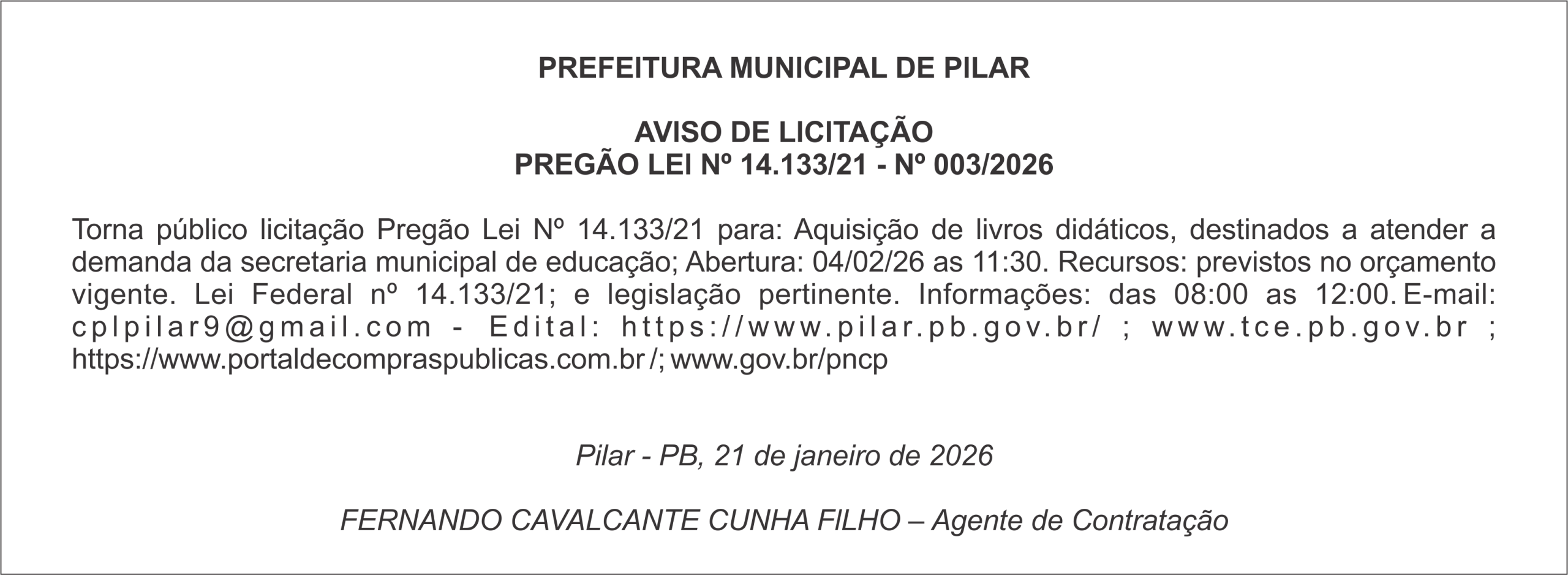 PREFElTURA MUNlClPAL DE PlLAR –  AVlSO DE LlClTAÇÃO PREGÃO LEl Nº 14.133/21 – Nº 003/2026