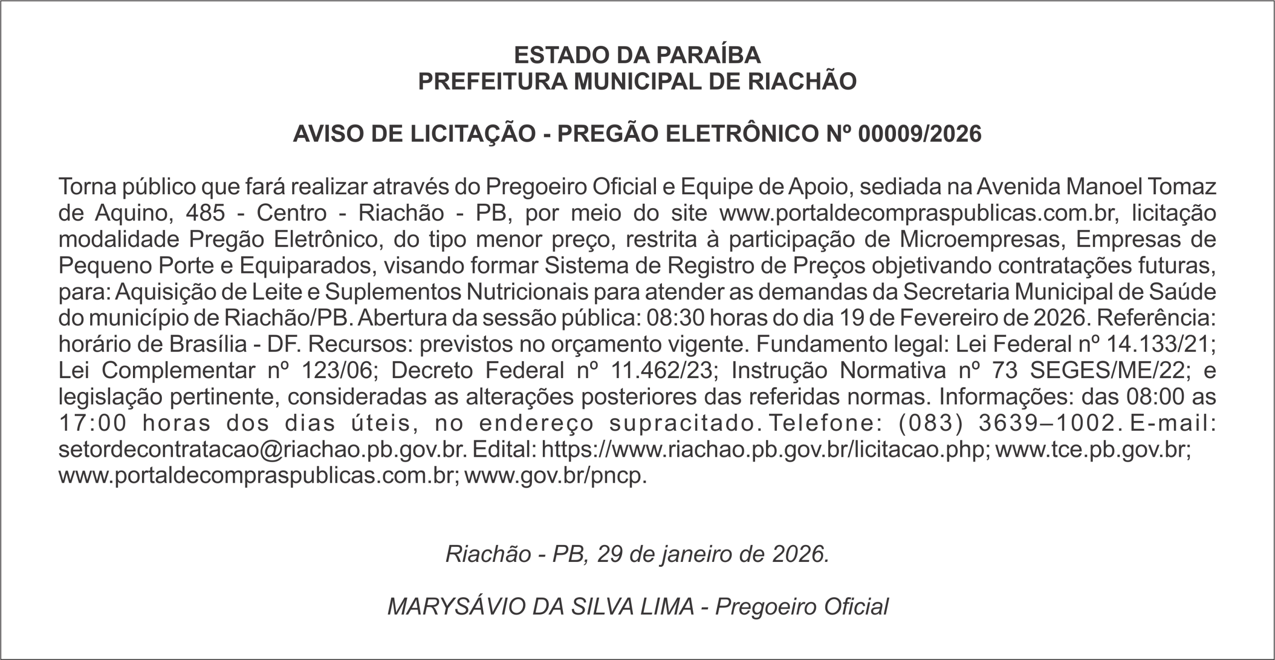 PREFEITURA MUNICIPAL DE RIACHÃO  – AVISO DE LICITAÇÃO – PREGÃO ELETRÔNICO Nº 00009/2026