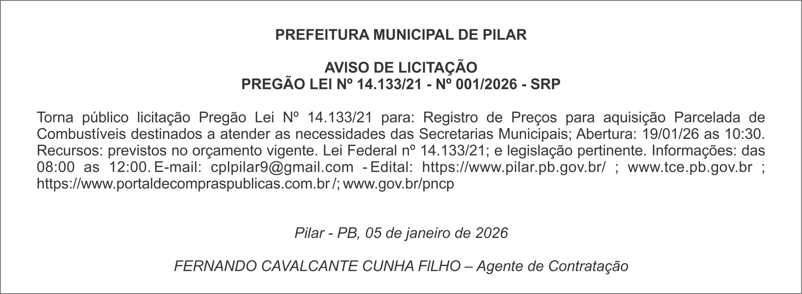 PREFElTURA MUNlClPAL DE PlLAR – AVlSO DE LlClTAÇÃO PREGÃO LEl Nº 14.133/21 – Nº 001/2026