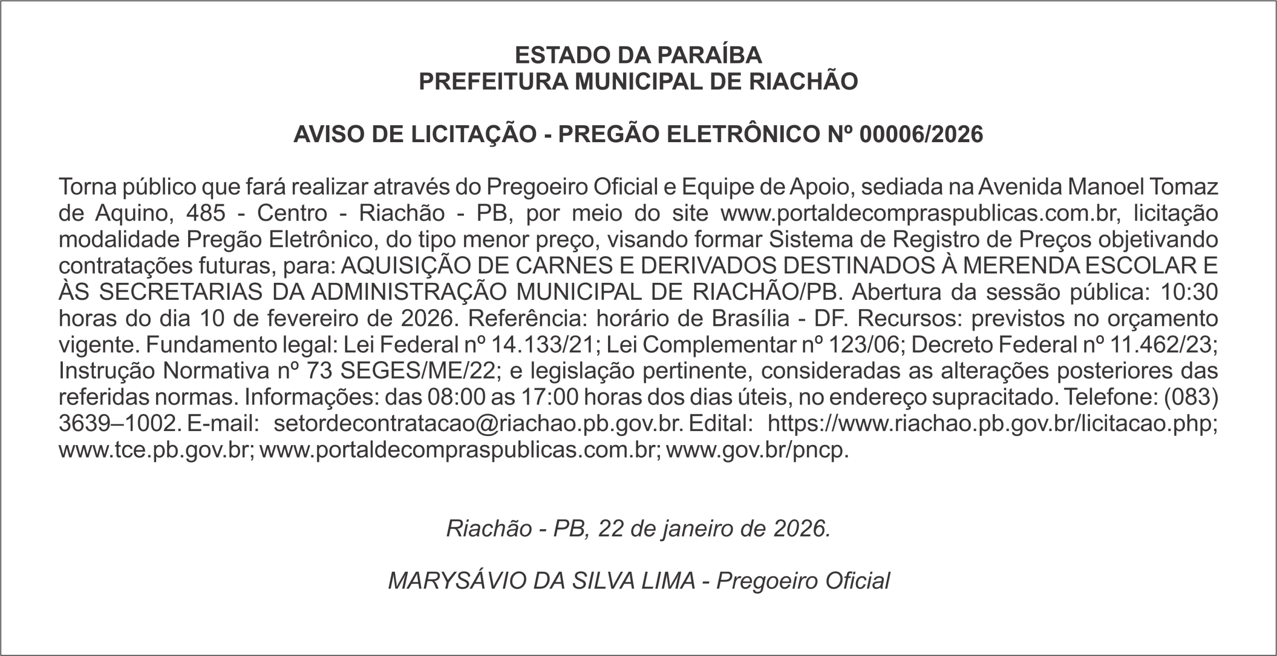PREFEITURA MUNICIPAL DE RIACHÃO – AVISO DE LICITAÇÃO – PREGÃO ELETRÔNICO Nº 00006/2026