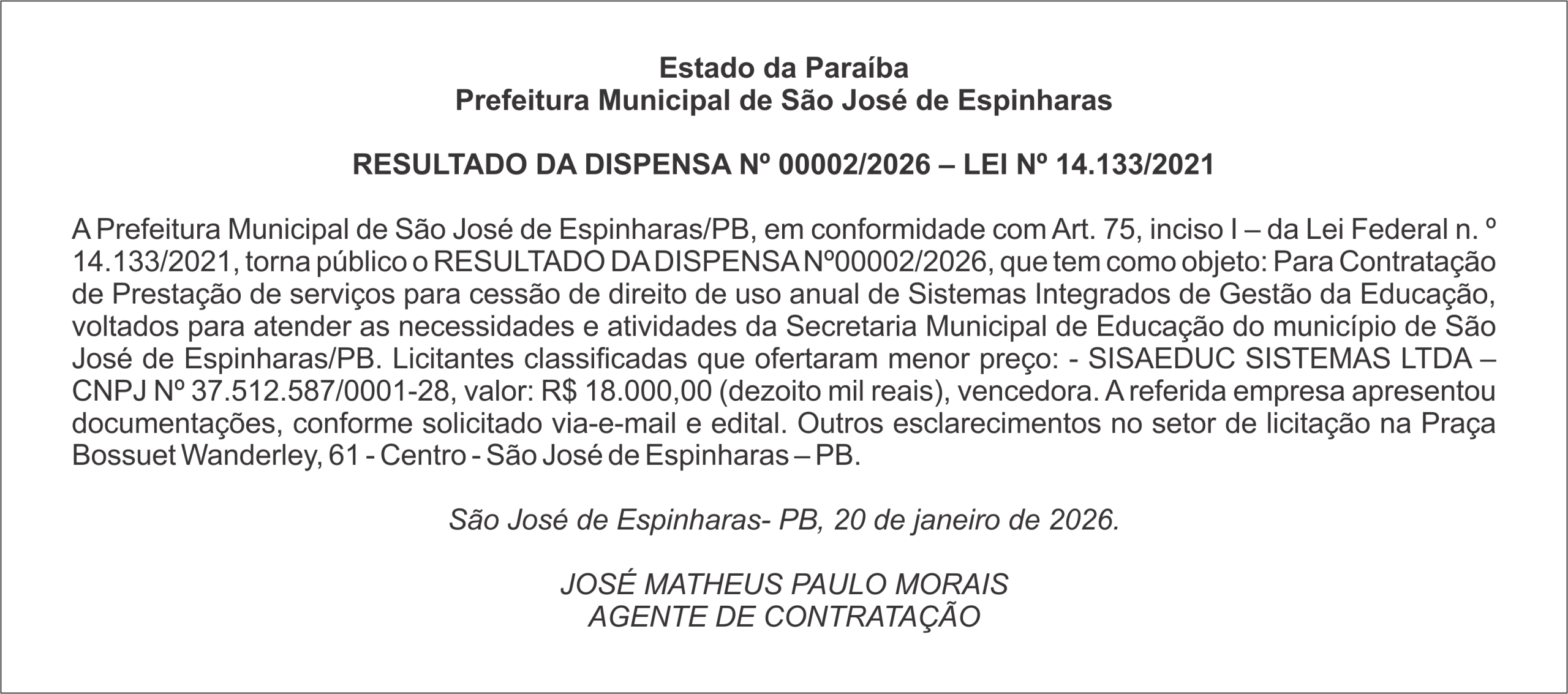PREFEITURA DE SÃO  JOSÉ DE ESPINHARAS – RESULTADO DA DISPENSA Nº 00002/2026