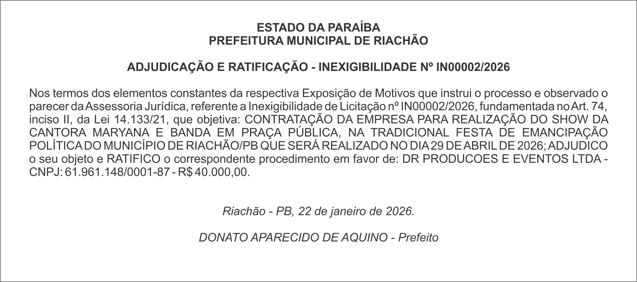 PREFEITURA MUNICIPAL DE RIACHÃO – ADJUDICAÇÃO E RATIFICAÇÃO – INEXIGIBILIDADE Nº IN00002/2026