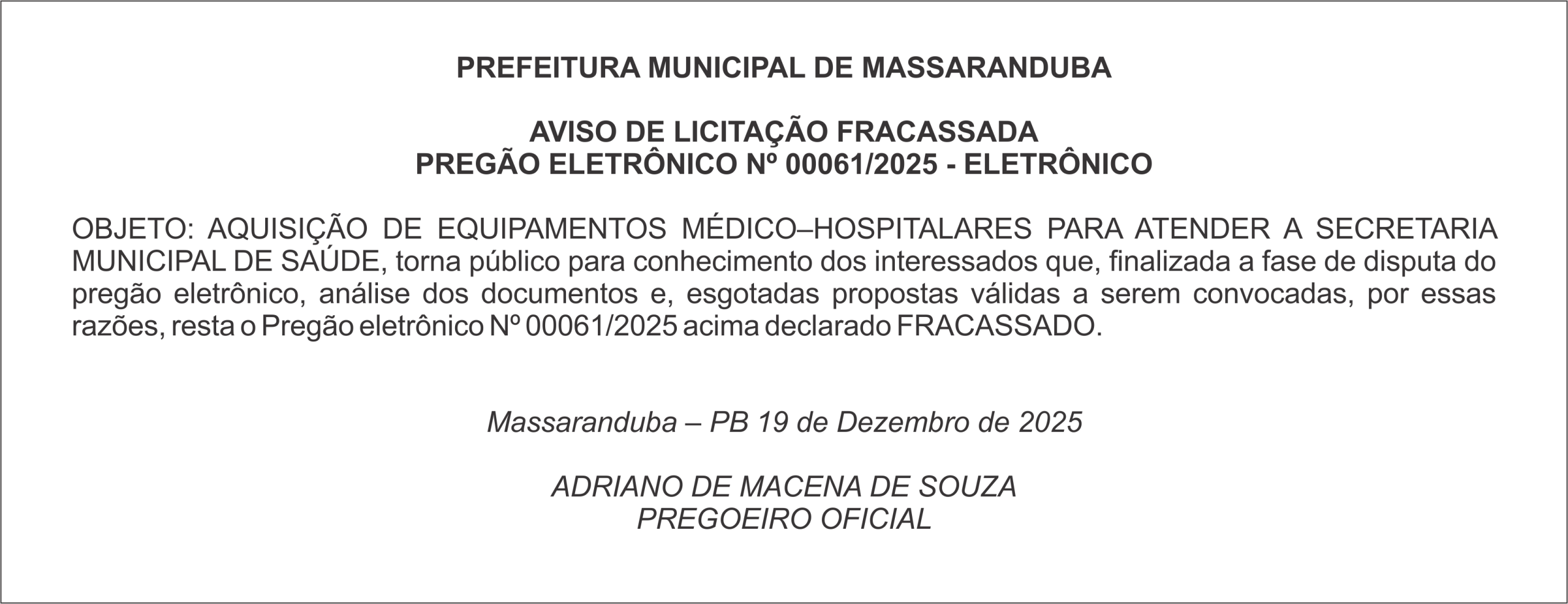 PREFEITURA DE MASSARANDUBA – AVISO DE LICITAÇÃO FRACASSADA PREGÃO ELETRÔNICO Nº 00061/2025 – ELETRÔNICO