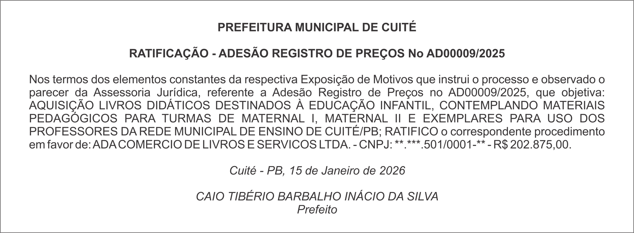 PREFEITURA MUNICIPAL DE CUITÉ  RATIFICAÇÃO – ADESÃO REGISTRO DE PREÇOS No AD00009/2025