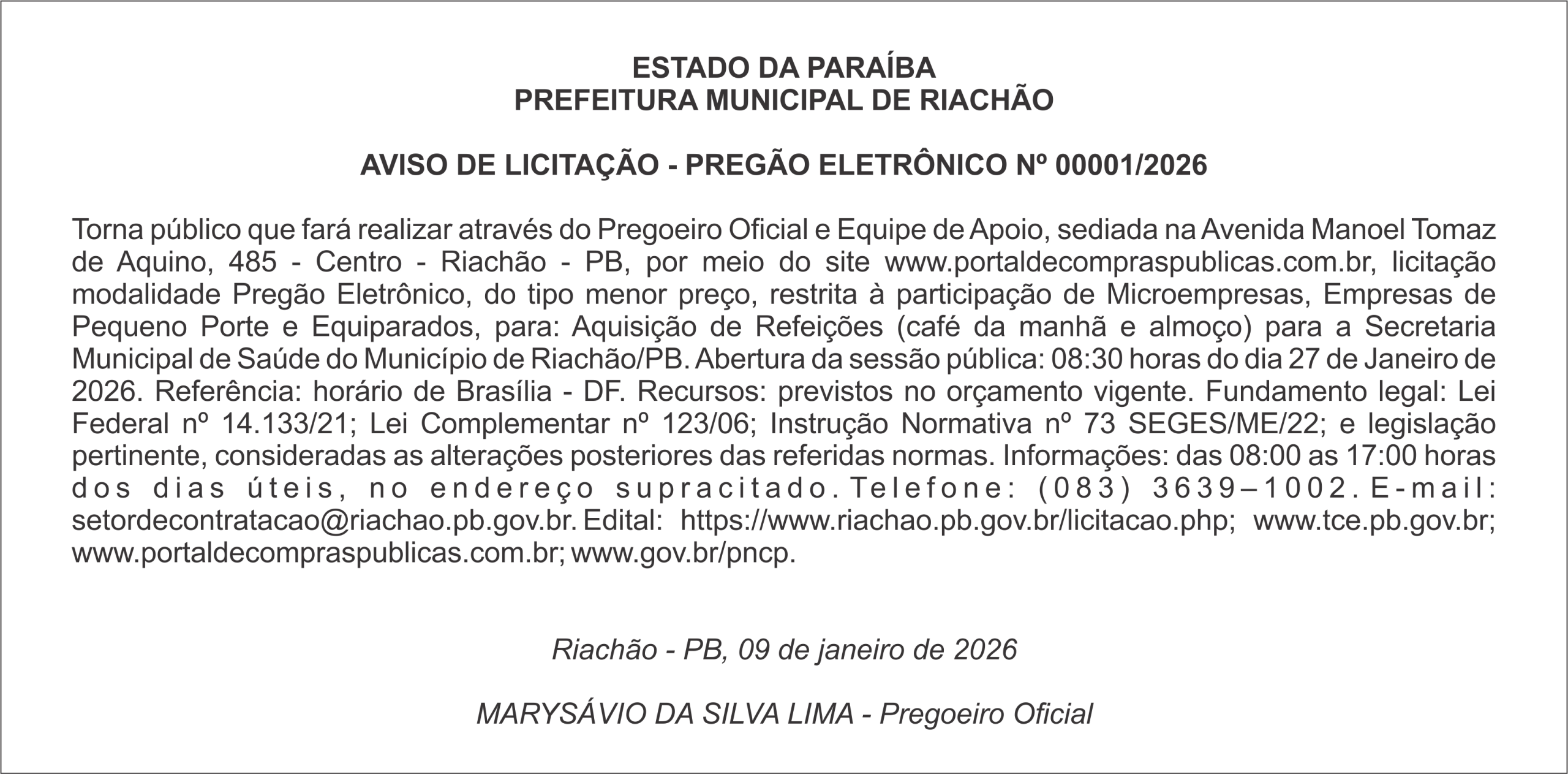 PREFEITURA MUNICIPAL DE RIACHÃO   AVISO DE LICITAÇÃO – PREGÃO ELETRÔNICO Nº 00001/2026