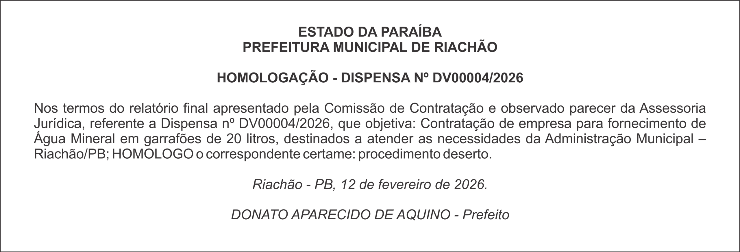 PREFEITURA MUNICIPAL DE RIACHÃO  HOMOLOGAÇÃO – DISPENSA Nº DV00004/2026