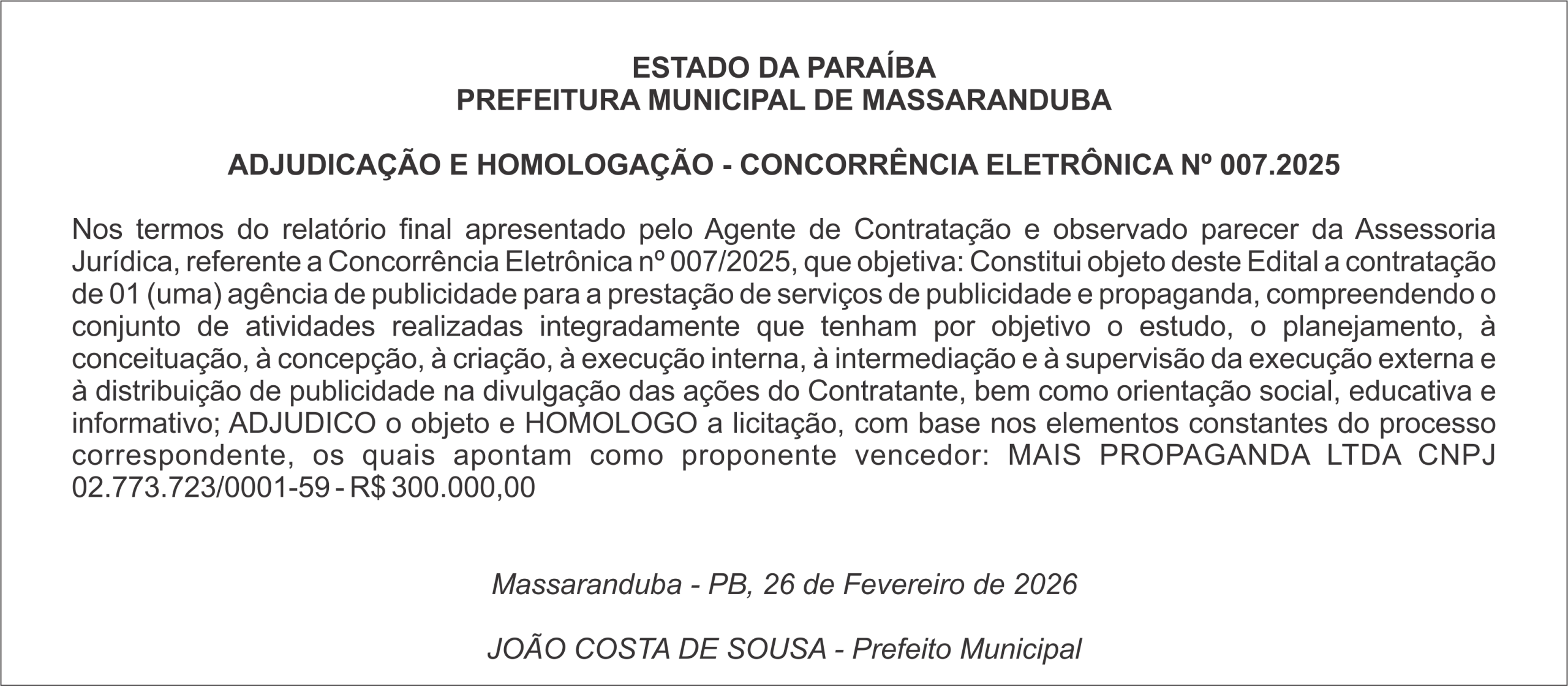 PREFEITURA MUNICIPAL DE MASSARANDUBA – ADJUDICAÇÃO E HOMOLOGAÇÃO – CONCORRÊNCIA ELETRÔNICA Nº 007.2025