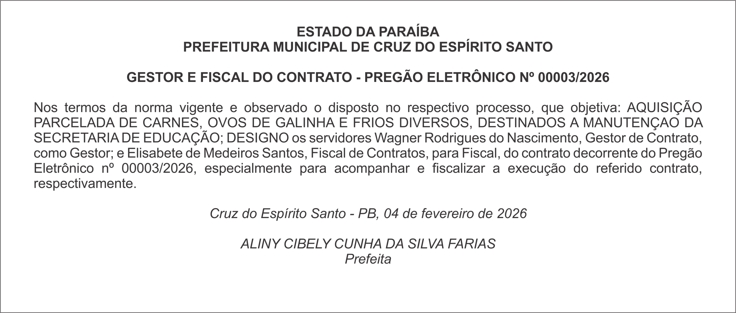 PREFEITURA MUNICIPAL DE CRUZ DO ESPÍRITO SANTO    GESTOR E FISCAL DO CONTRATO – PREGÃO ELETRÔNICO Nº 00003/2026