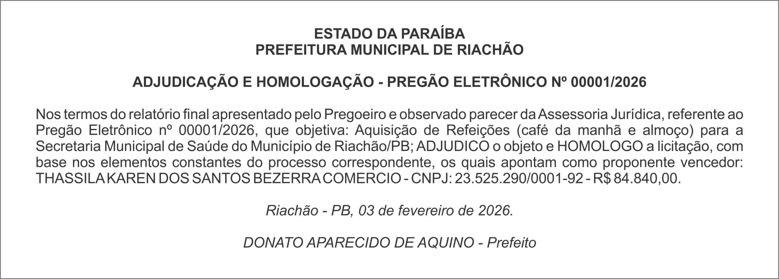PREFEITURA MUNICIPAL DE RIACHÃO –  ADJUDICAÇÃO E HOMOLOGAÇÃO – PREGÃO ELETRÔNICO Nº 00001/2026
