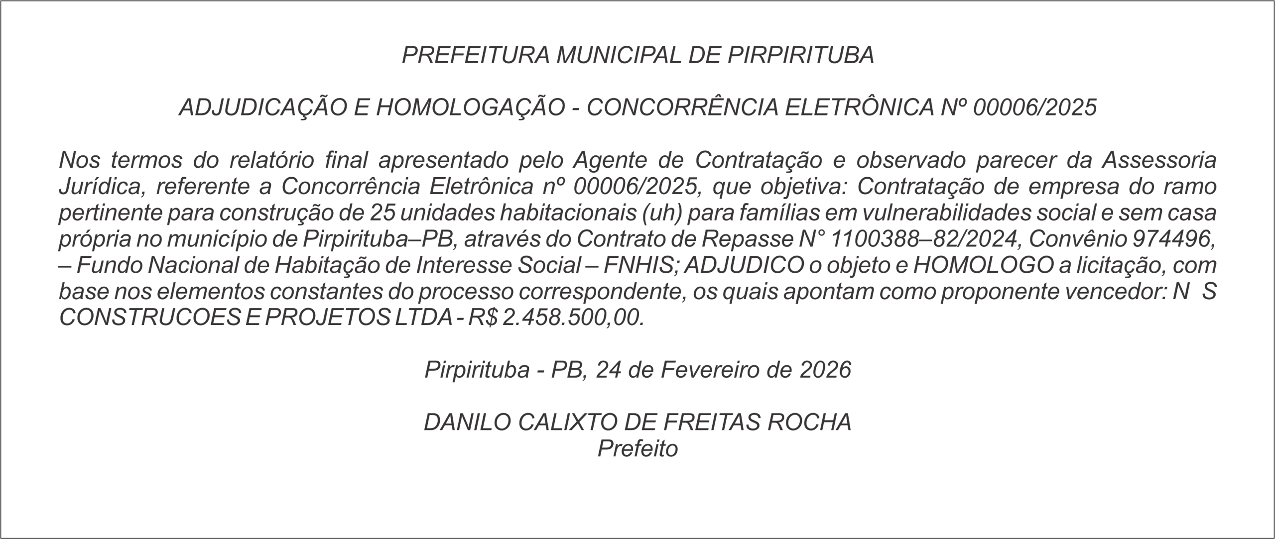 PREFEITURA MUNICIPAL DE PIRPIRITUBA – ADJUDICAÇÃO E HOMOLOGAÇÃO – CONCORRÊNCIA ELETRÔNICA Nº 00006/2025