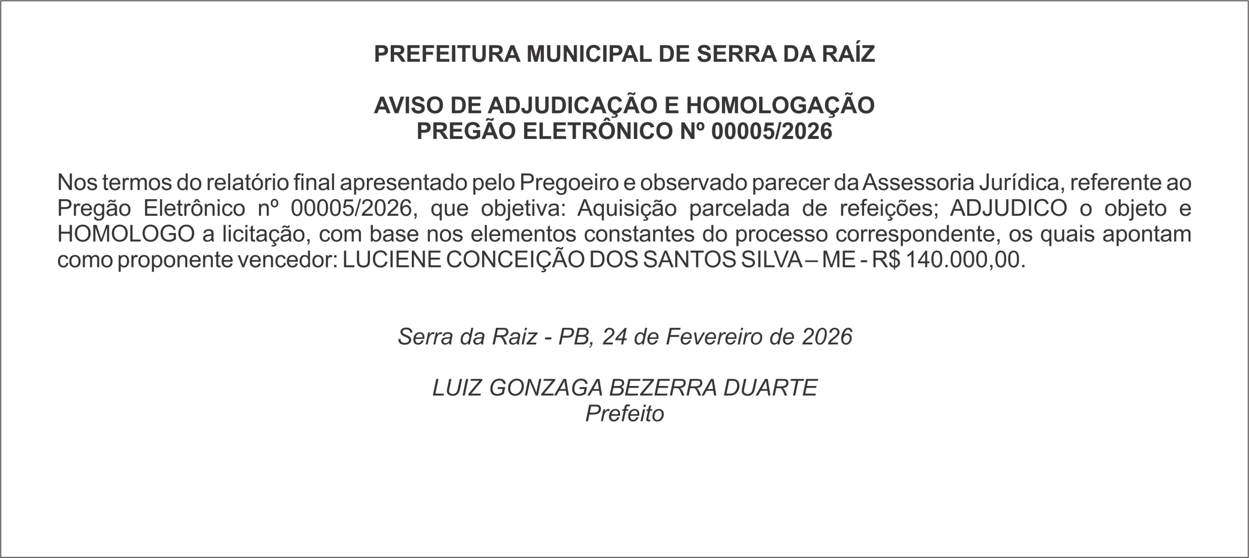 PREFEITURA MUNICIPAL DE SERRA DA RAÍZ –  AVISO DE ADJUDICAÇÃO E HOMOLOGAÇÃO PREGÃO ELETRÔNICO Nº 00005/2026