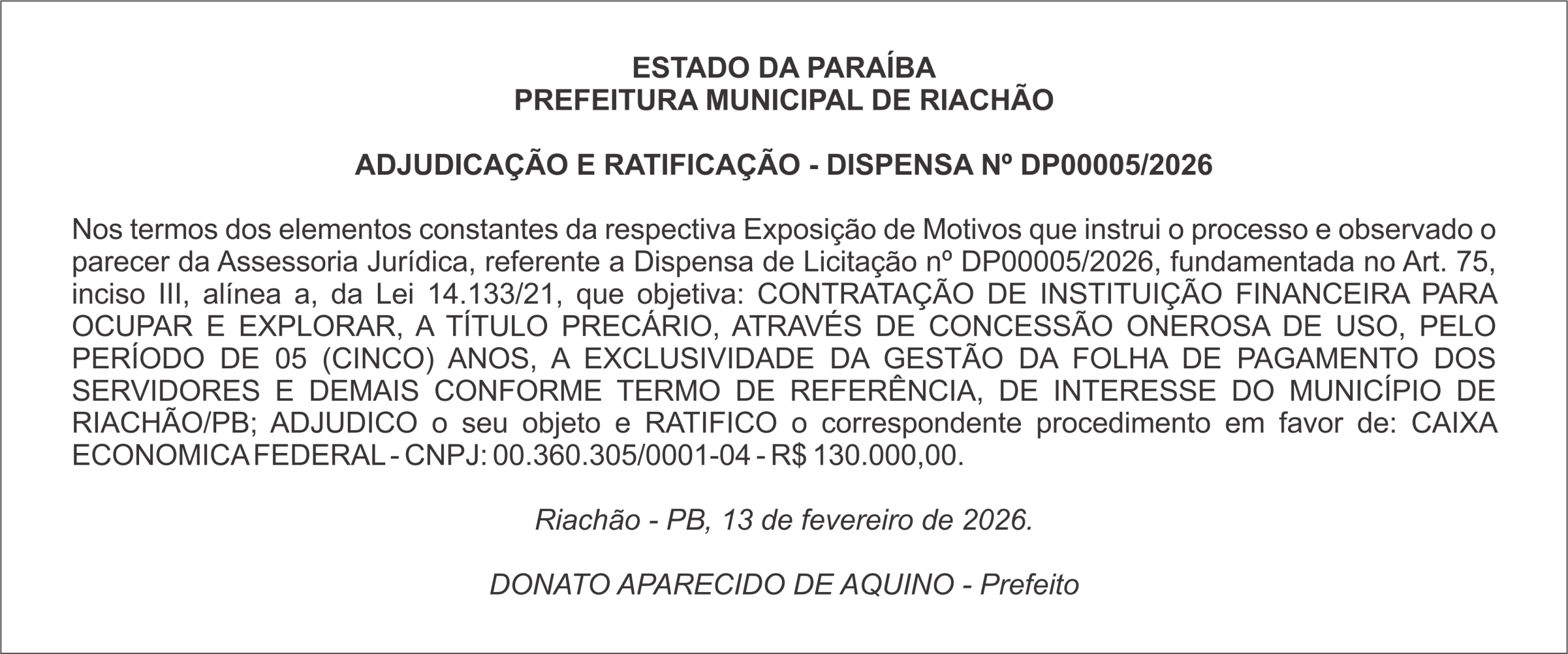 PREFEITURA MUNICIPAL DE RIACHÃO – ADJUDICAÇÃO E RATIFICAÇÃO – DISPENSA Nº DP00005/2026
