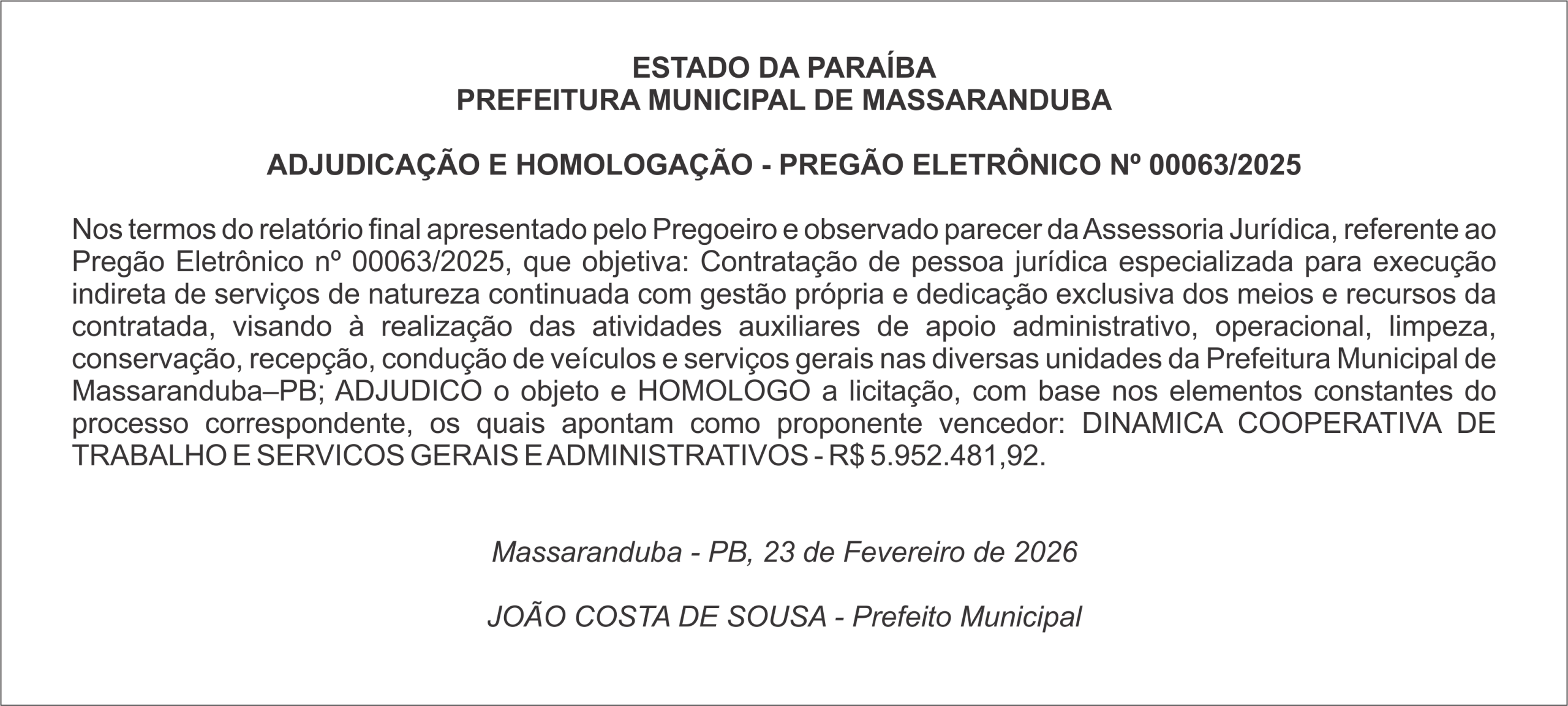PREFEITURA MUNICIPAL DE MASSARANDUBA    ADJUDICAÇÃO E HOMOLOGAÇÃO – PREGÃO ELETRÔNICO Nº 00063/2025
