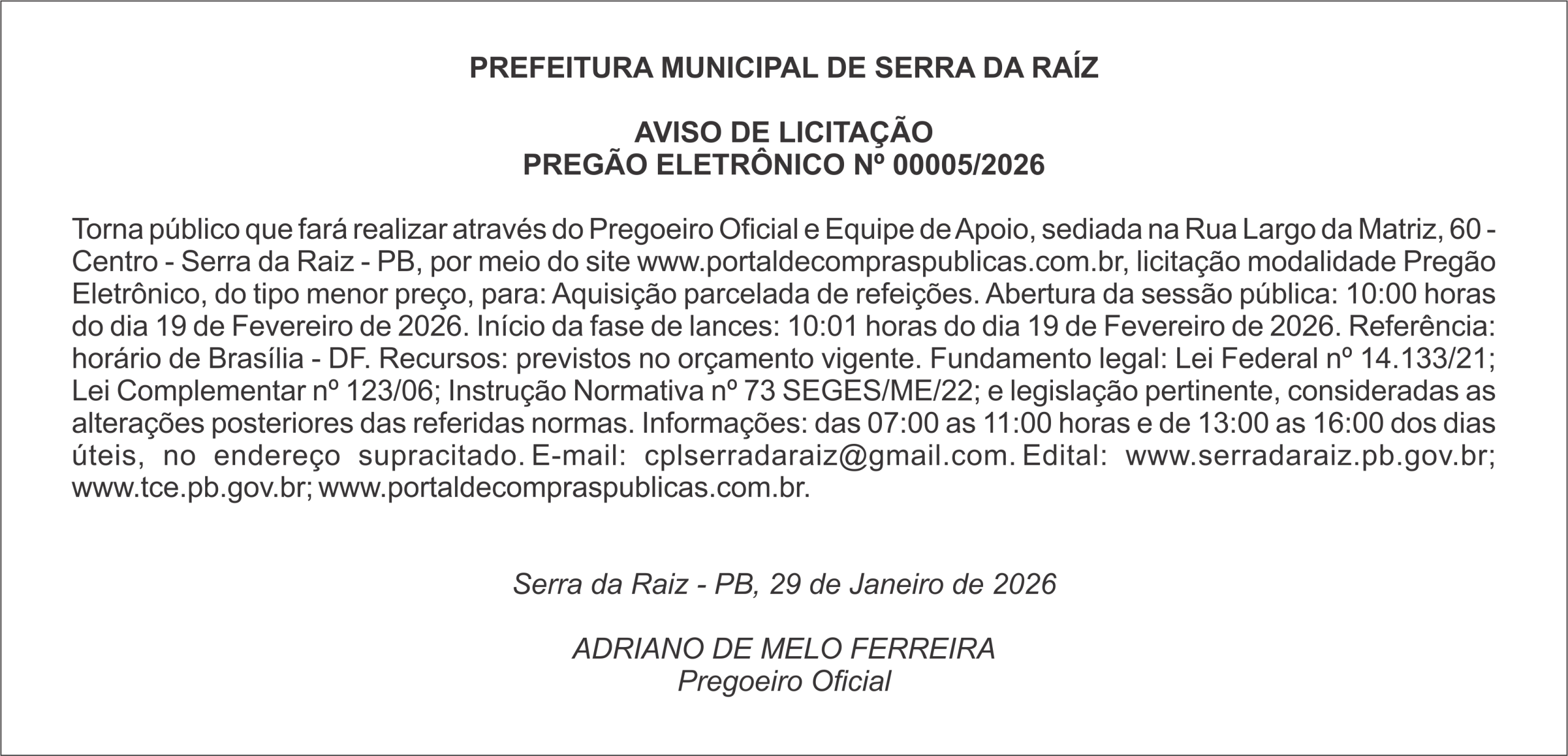 PREFEITURA MUNICIPAL DE SERRA DA RAÍZ    AVISO DE LICITAÇÃO PREGÃO ELETRÔNICO Nº 00005/2026