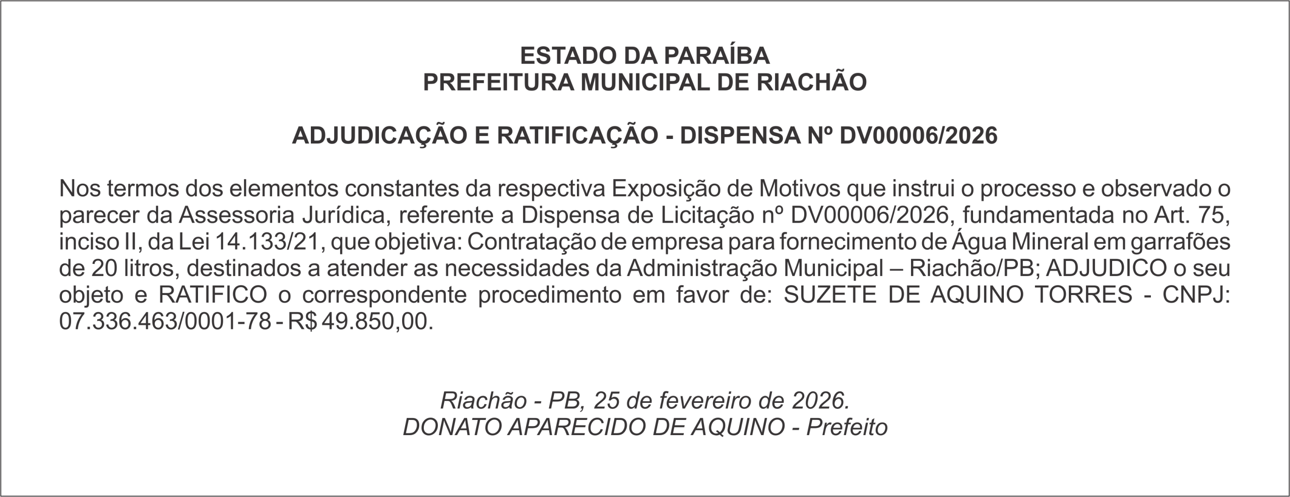 PREFEITURA MUNICIPAL DE RIACHÃO – ADJUDICAÇÃO E RATIFICAÇÃO – DISPENSA Nº DV00006/2026