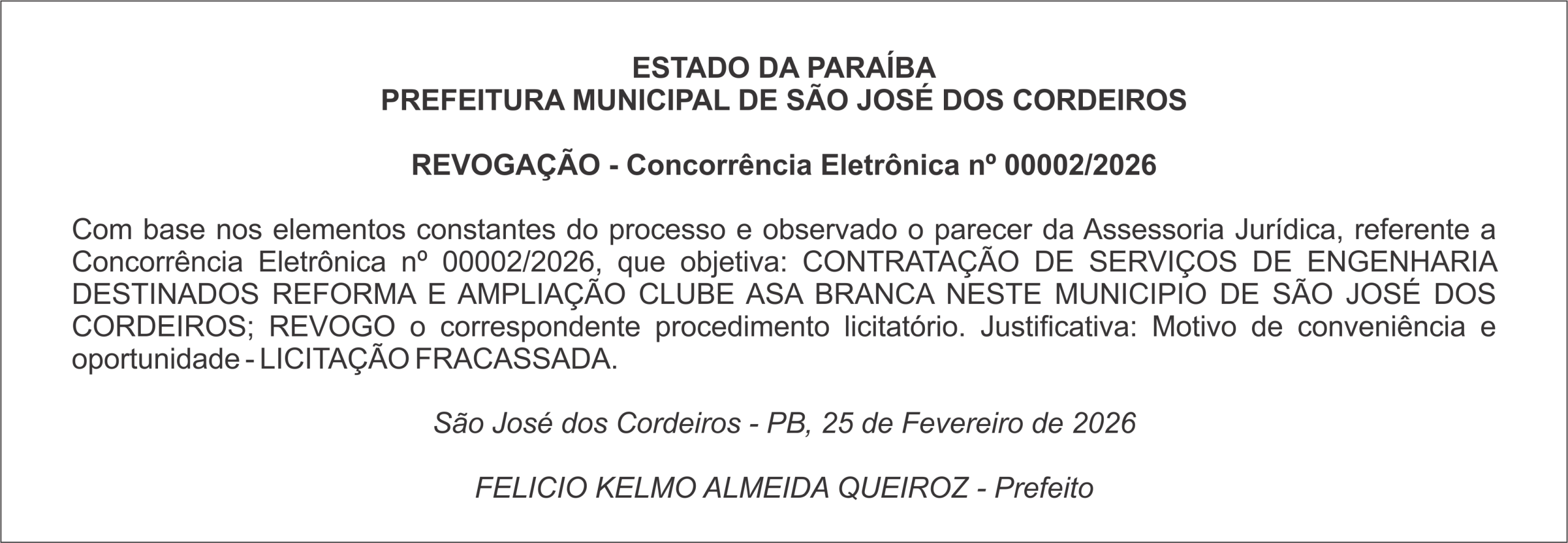 PREFEITURA MUNICIPAL DE SÃO JOSÉ DOS CORDEIROS    REVOGAÇÃO – Concorrência Eletrônica nº 00002/2026