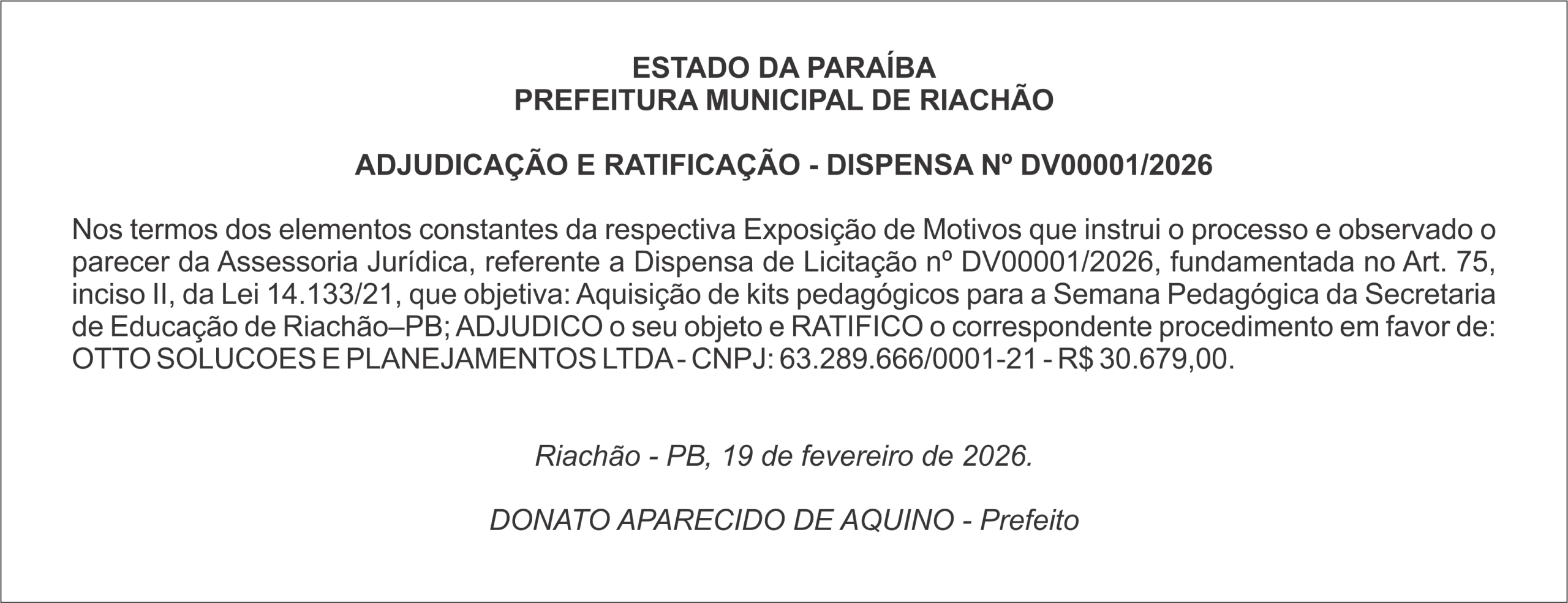 PREFEITURA MUNICIPAL DE RIACHÃO – ADJUDICAÇÃO E RATIFICAÇÃO – DISPENSA Nº DV00001/2026
