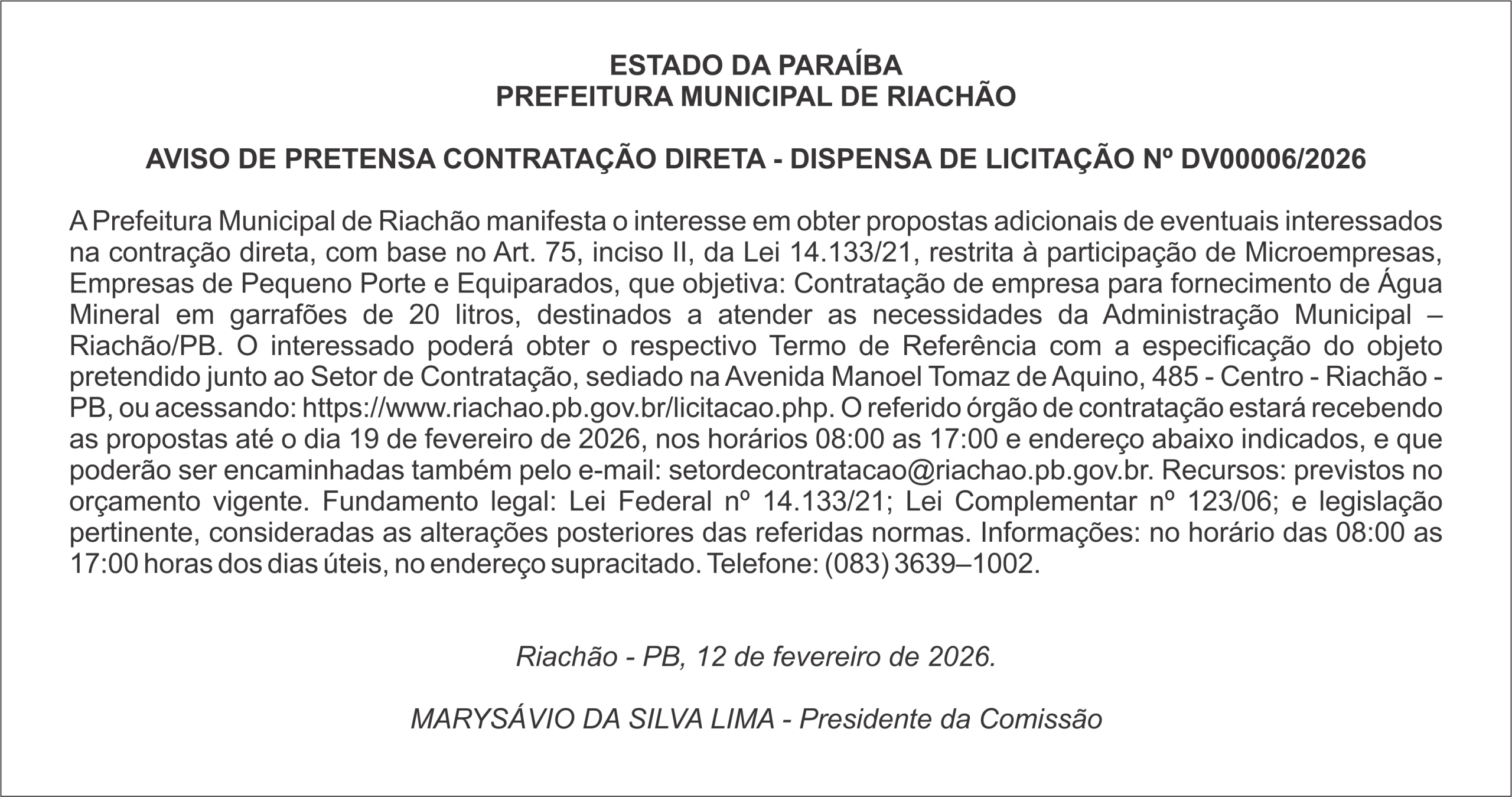 PREFEITURA MUNICIPAL DE RIACHÃO   AVISO DE PRETENSA CONTRATAÇÃO DIRETA – DISPENSA DE LICITAÇÃO Nº DV00006/2026